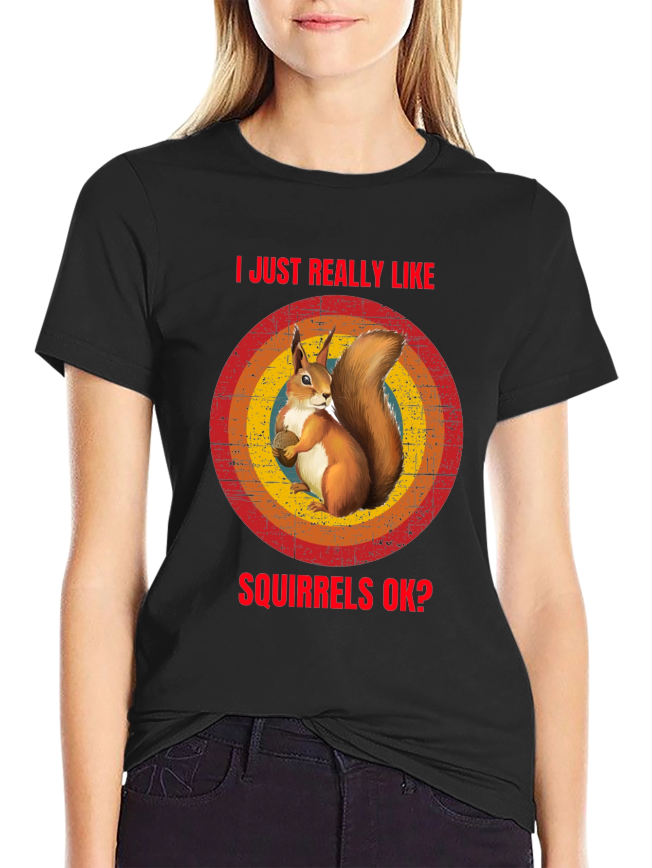 Squirrel Lover T-Shirt: I Just Really Like Squirrels OK?
