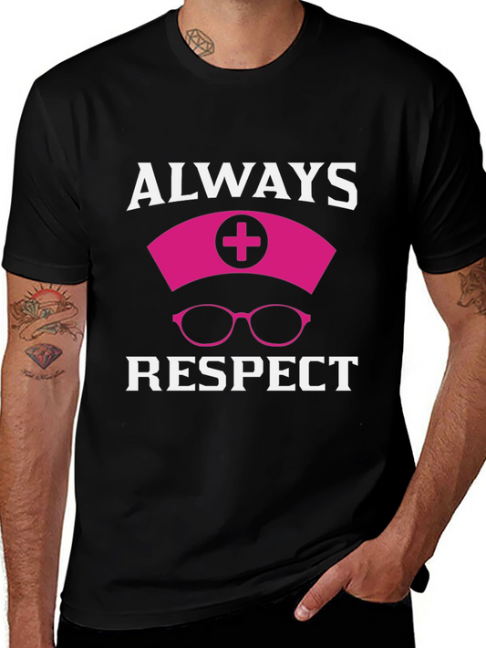 Always Respect Nurse T-Shirt