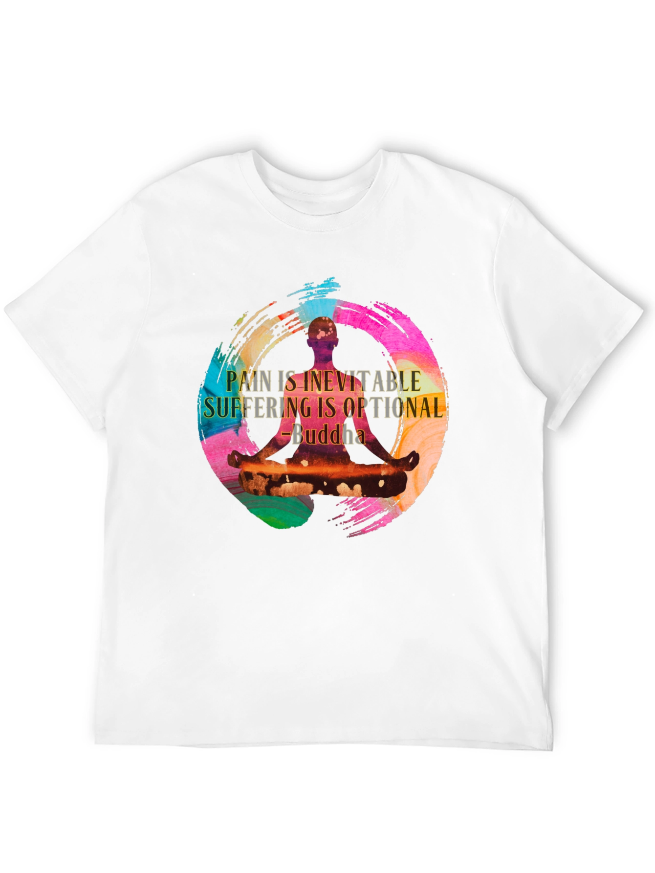 Buddha Zen T-Shirt - Pain is Inevitable