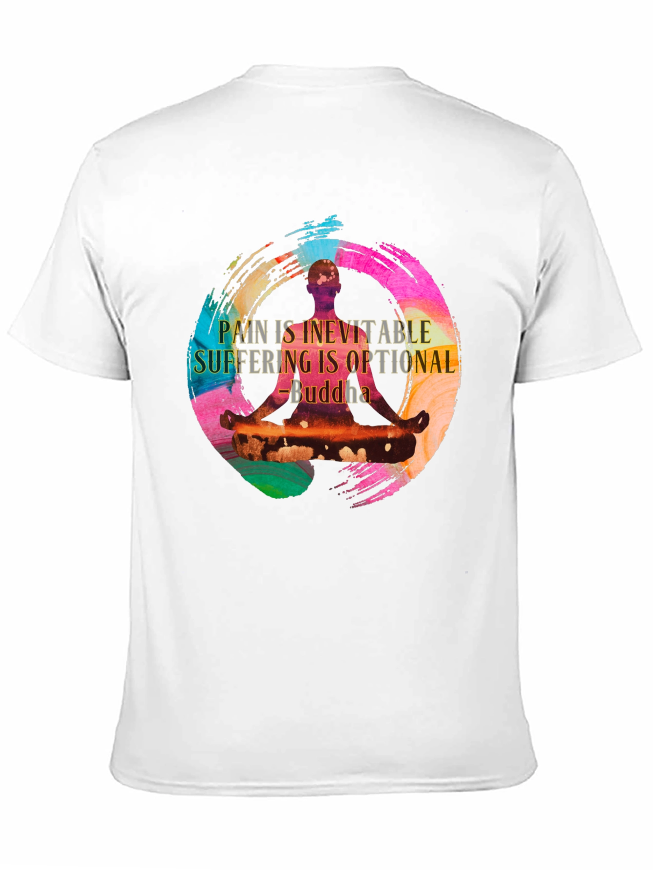 Buddha Zen T-Shirt - Pain is Inevitable