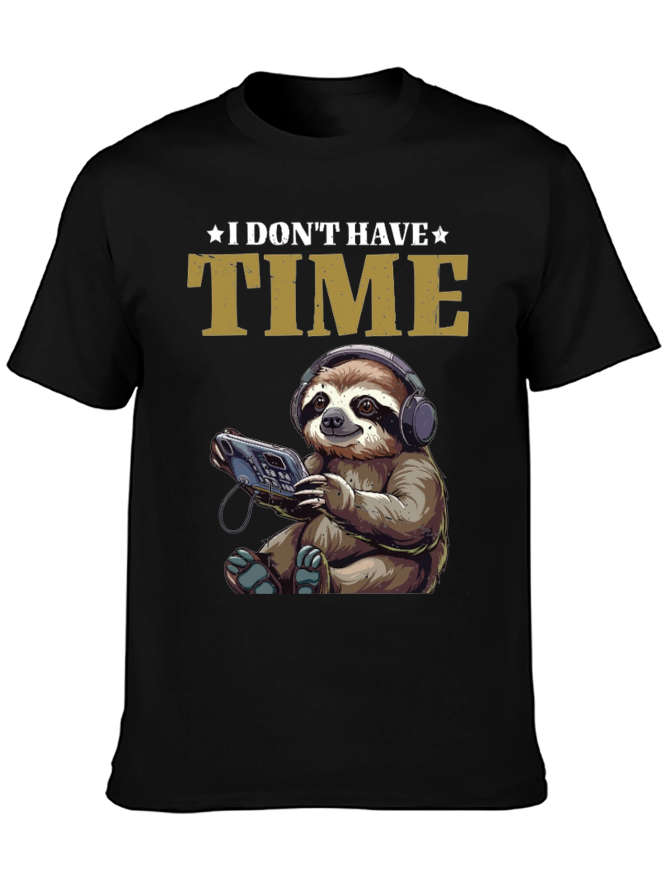 I Dont Have Time Sloth T-Shirt