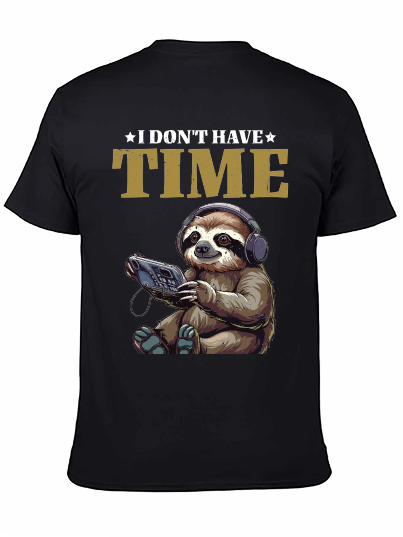 I Dont Have Time Sloth T-Shirt