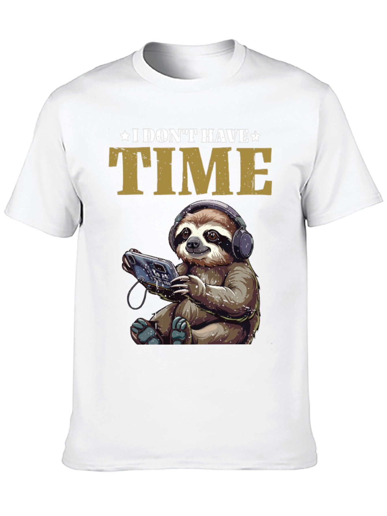 I Dont Have Time Sloth T-Shirt