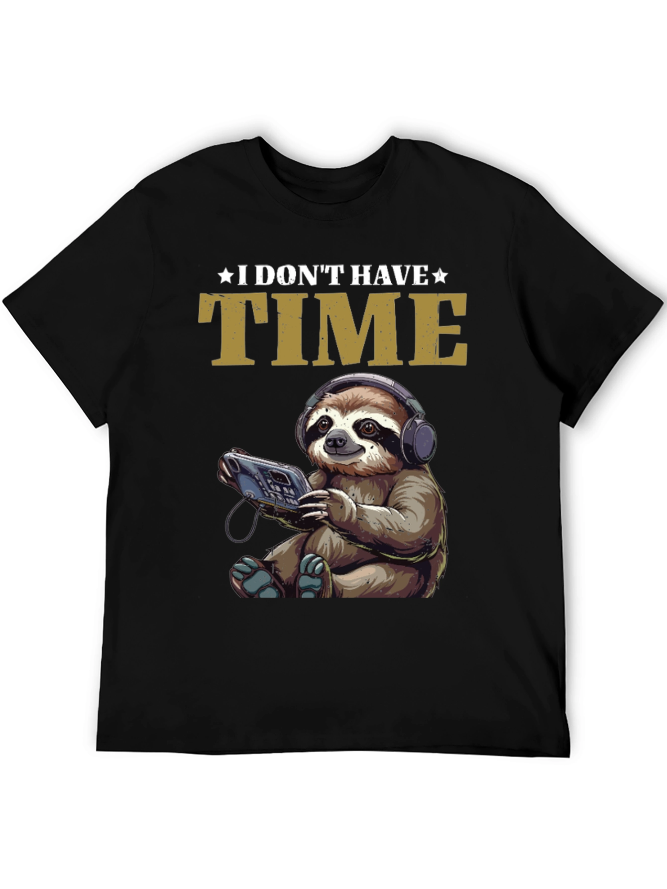 I Dont Have Time Sloth T-Shirt
