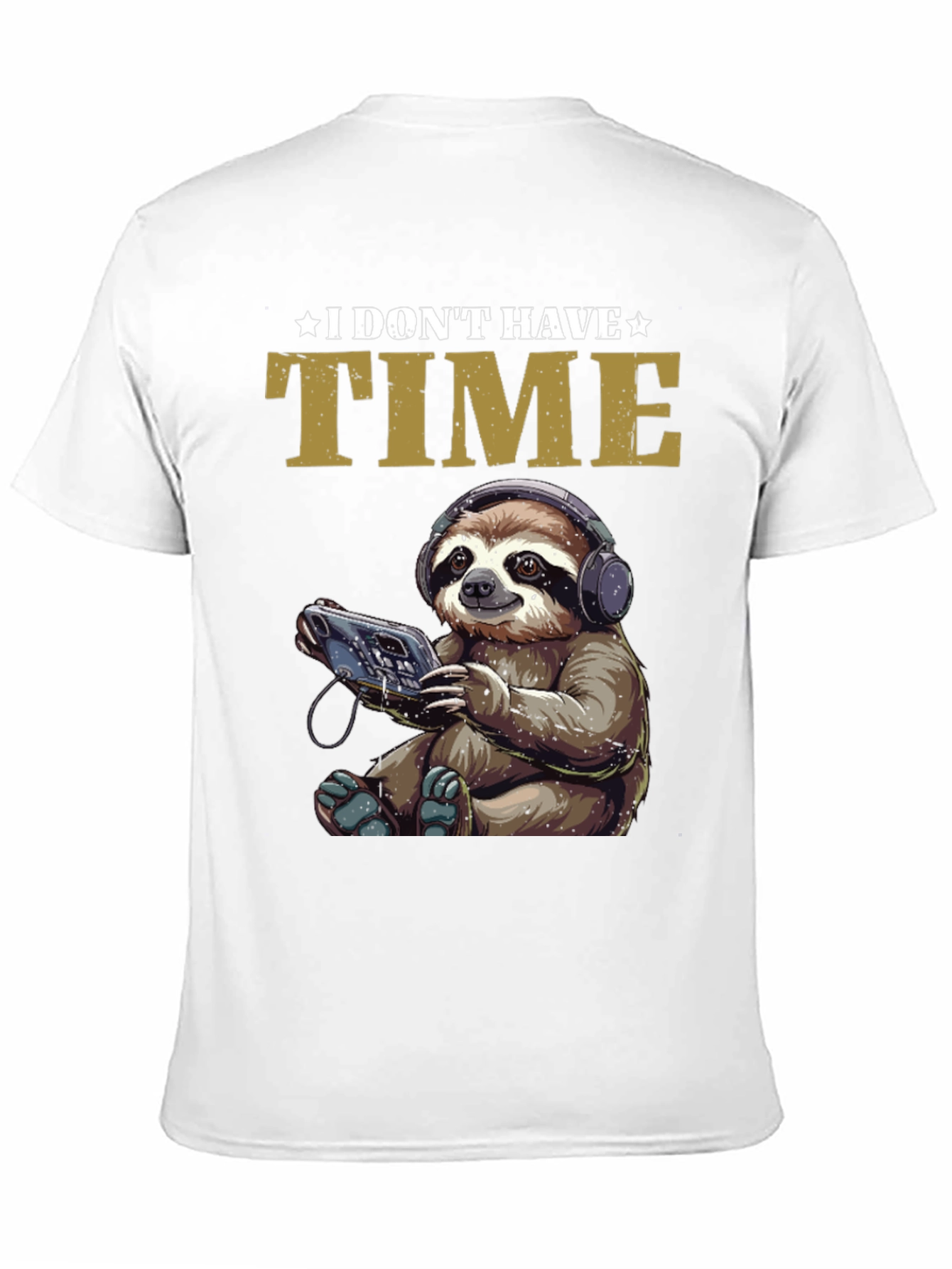 I Dont Have Time Sloth T-Shirt