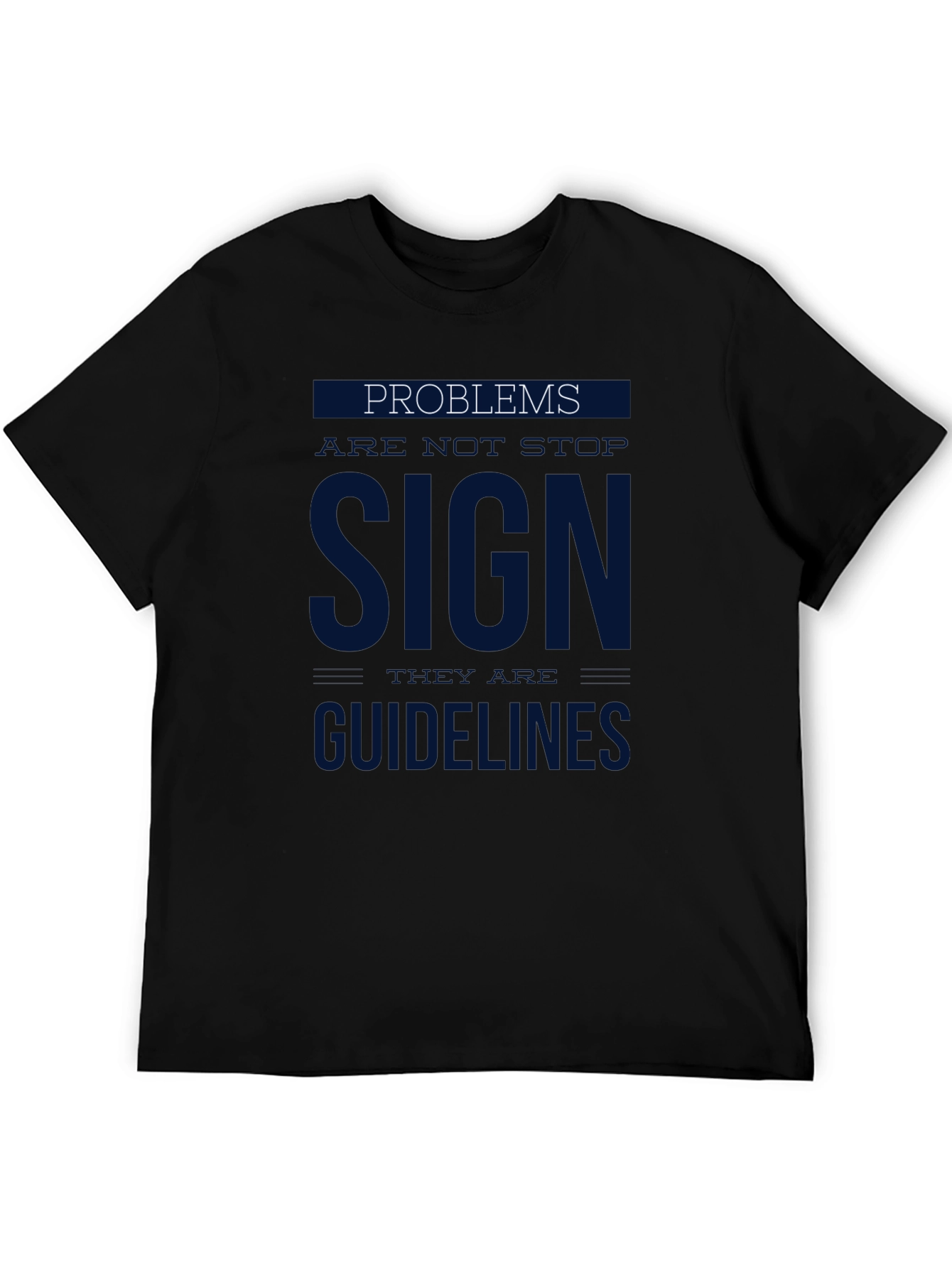 Problems Sign Guidelines Graphic T-Shirt