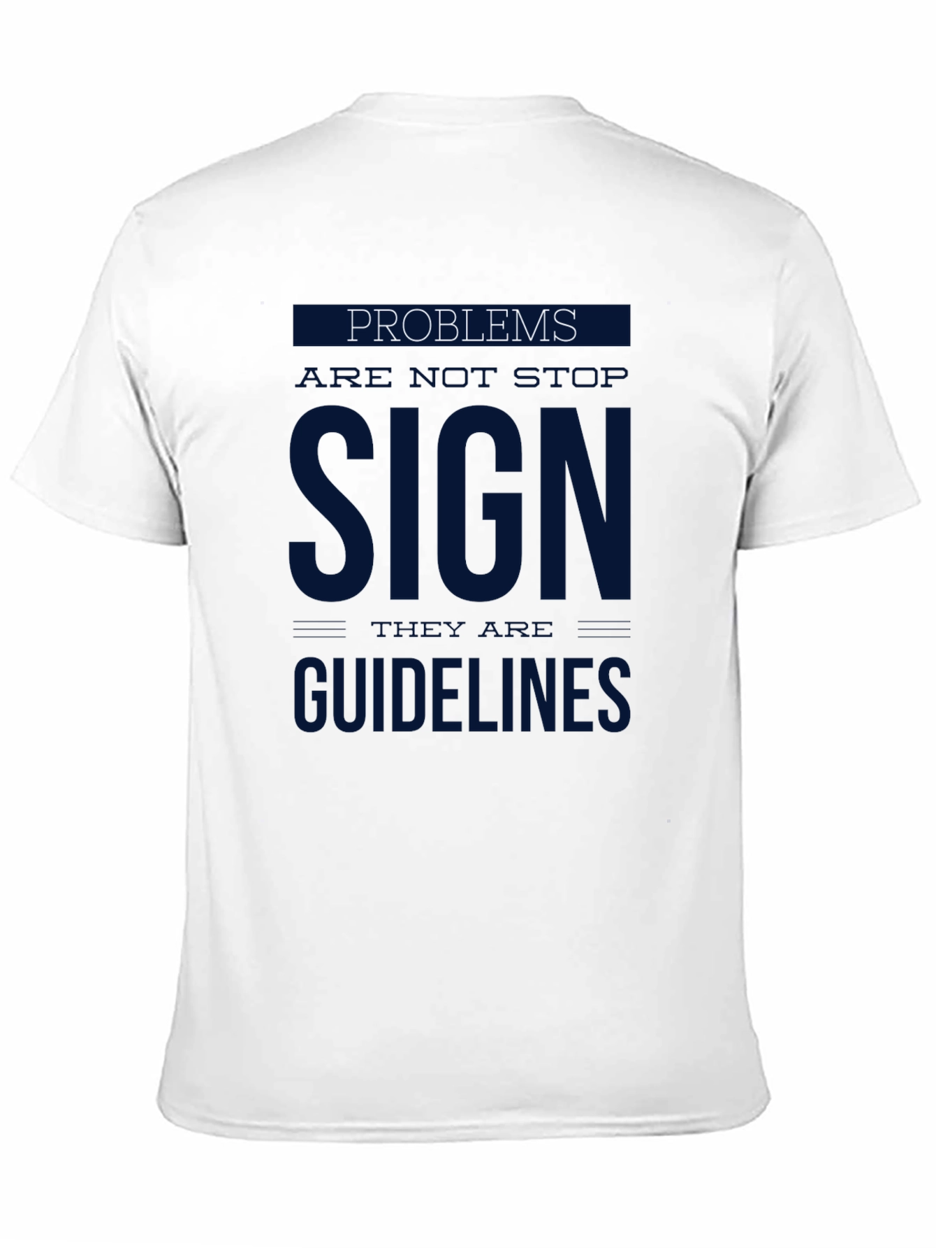 Problems Sign Guidelines Graphic T-Shirt