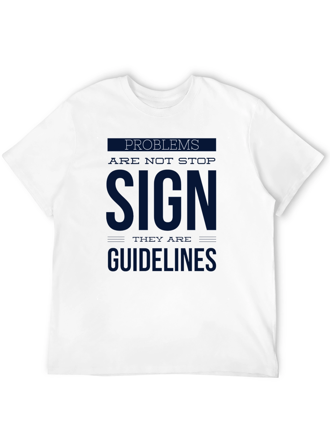 Problems Sign Guidelines Graphic T-Shirt