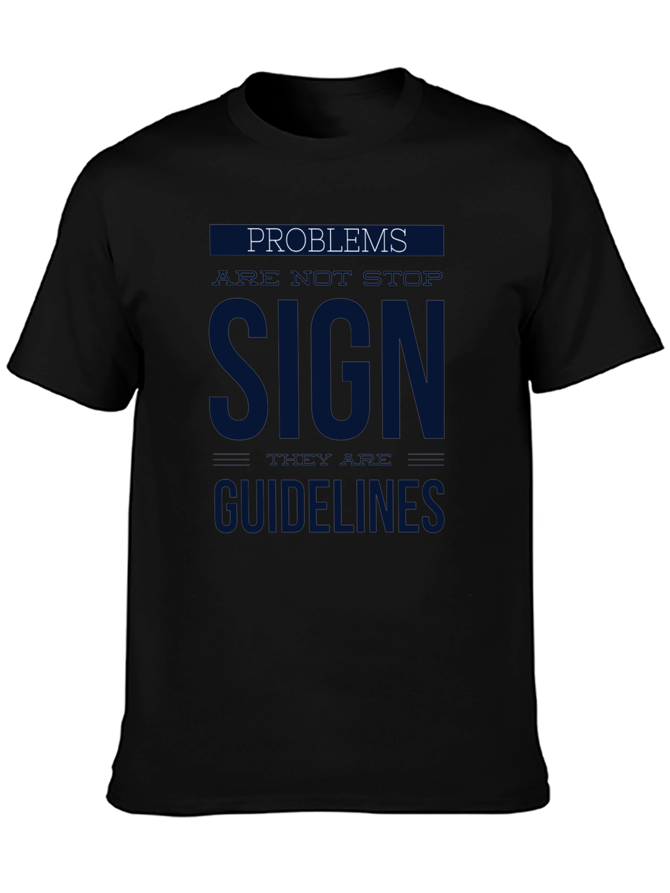 Problems Sign Guidelines Graphic T-Shirt