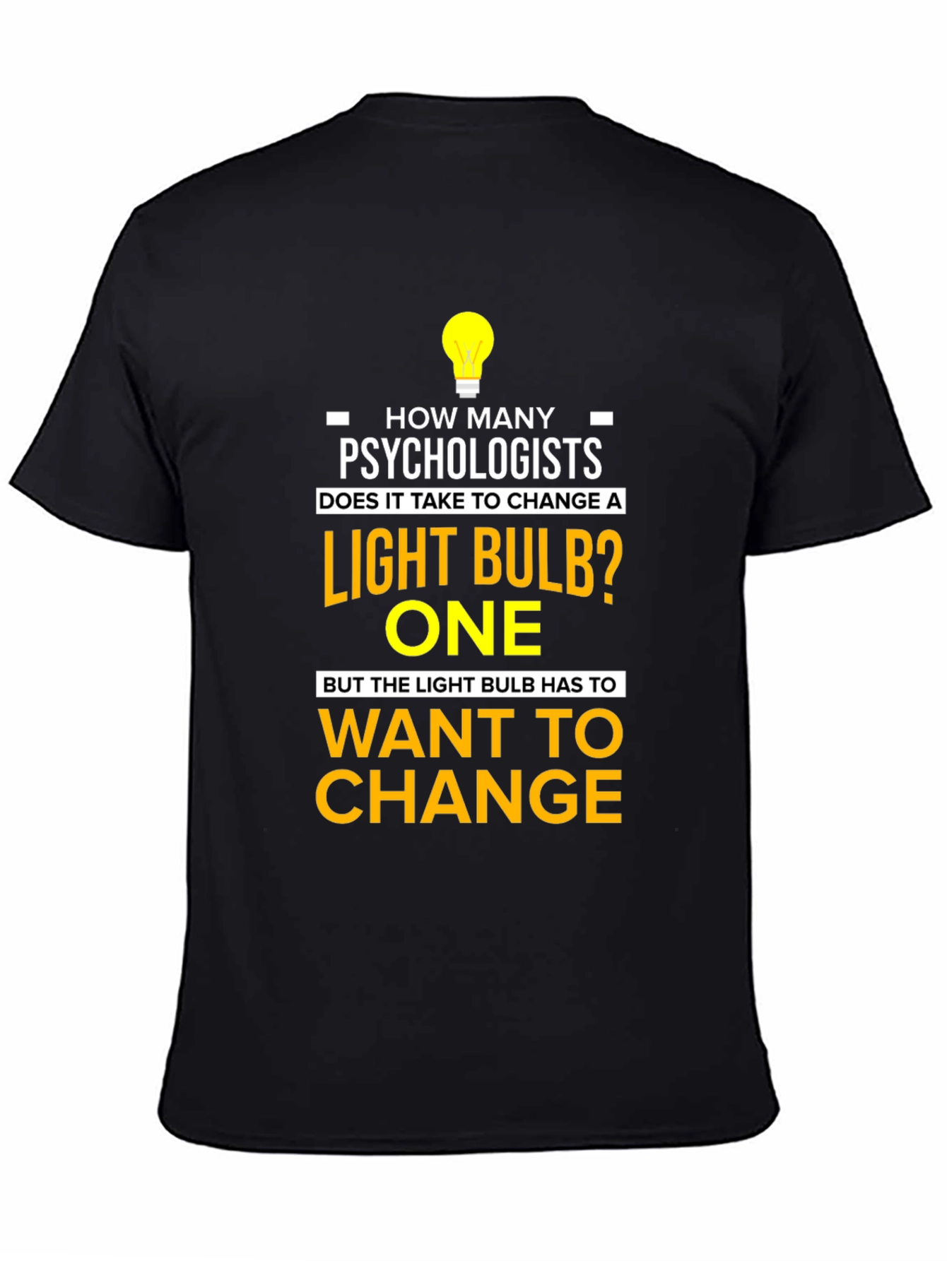 Psychologist Light Bulb Joke T-Shirt - Funny Novelty Tee