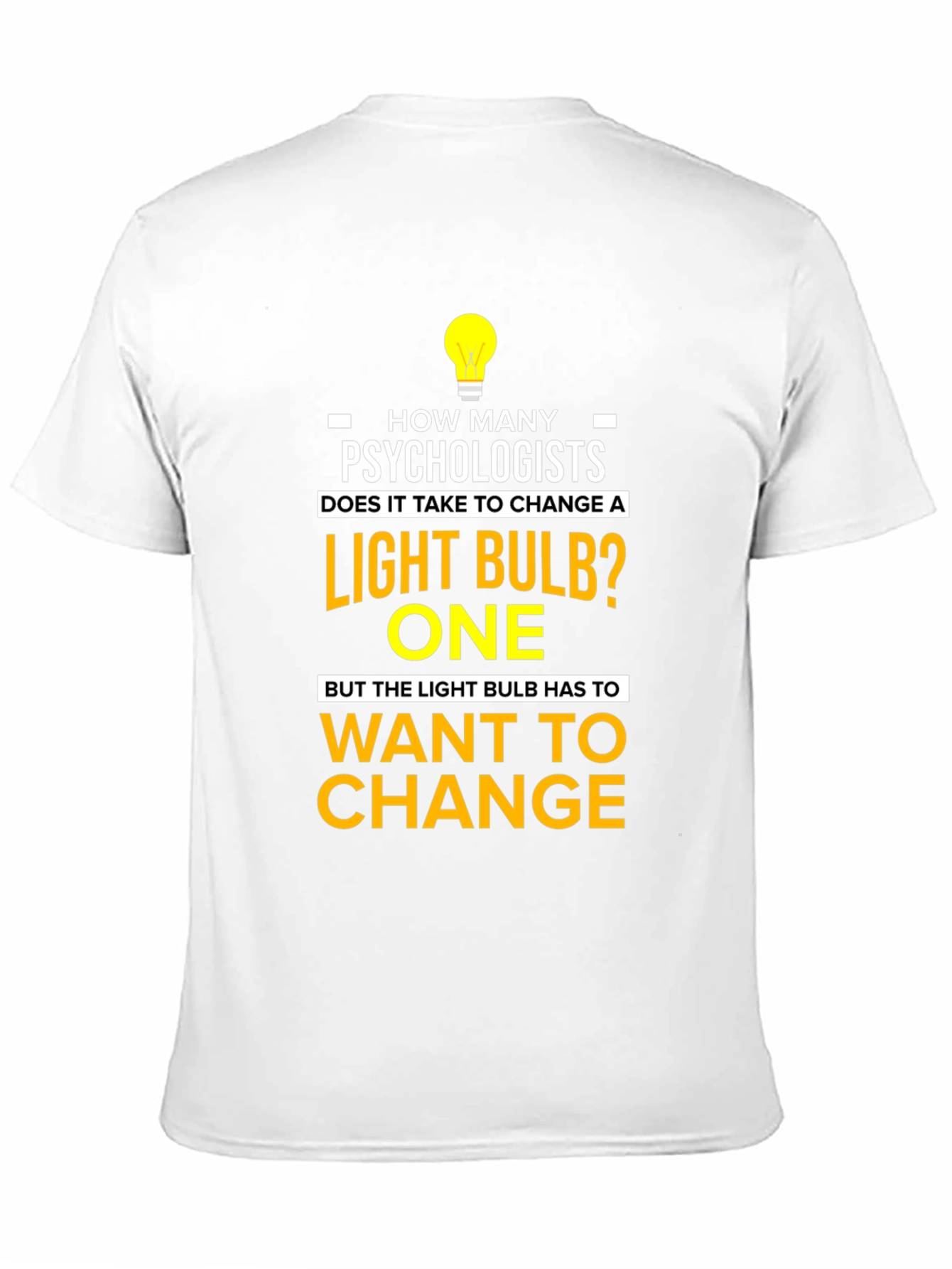 Psychologist Light Bulb Joke T-Shirt - Funny Novelty Tee