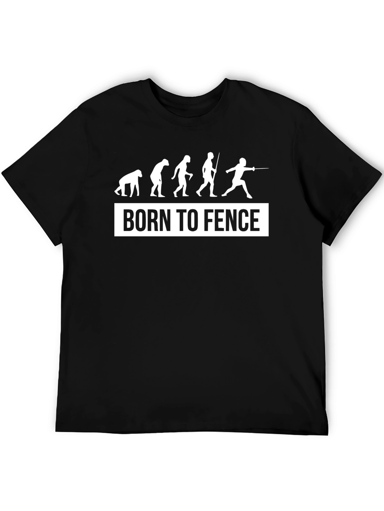 Born to Fence T-Shirt - Evolution Fencing Tee