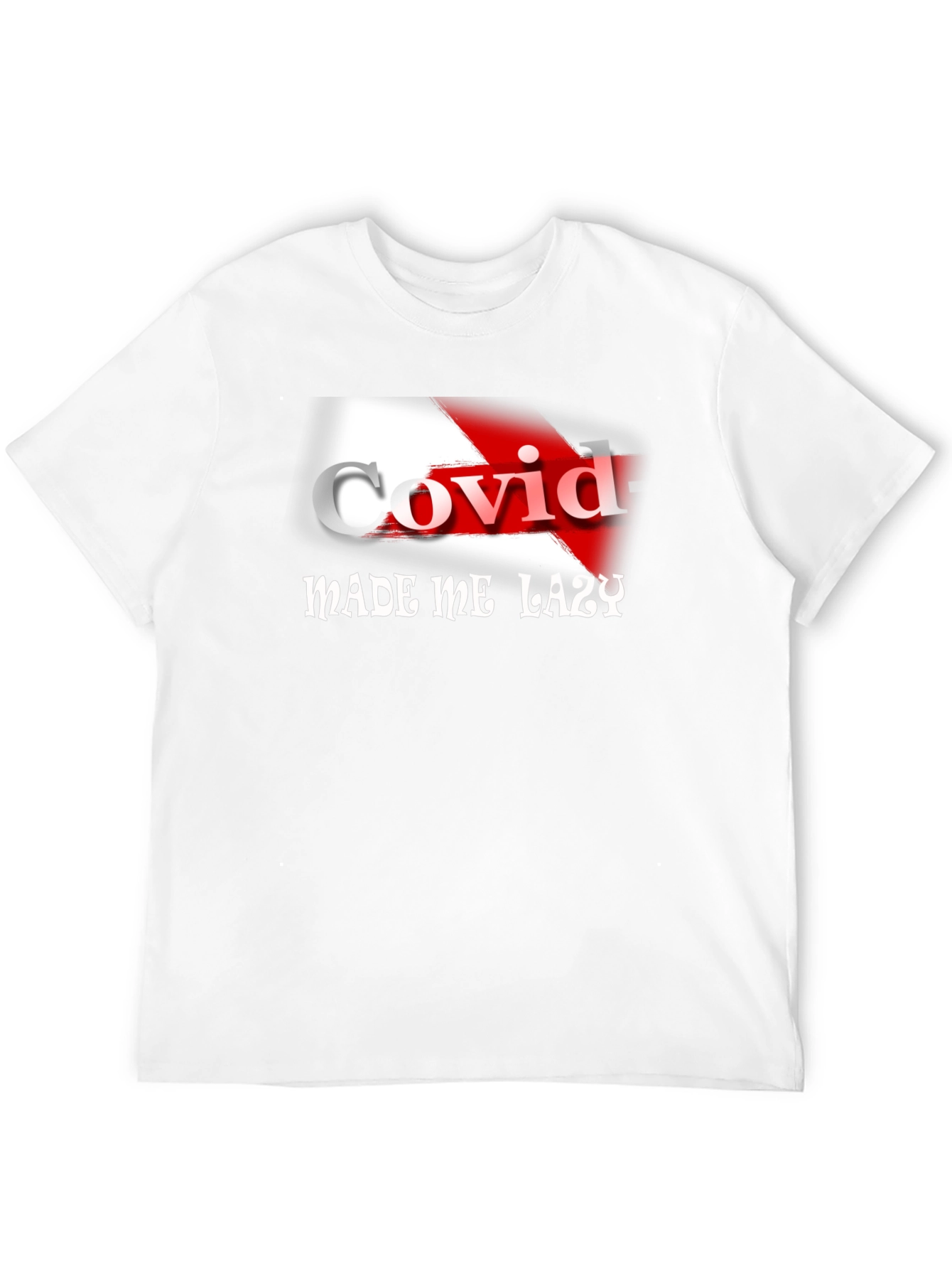 COVID Made Me Lazy Graphic Tee