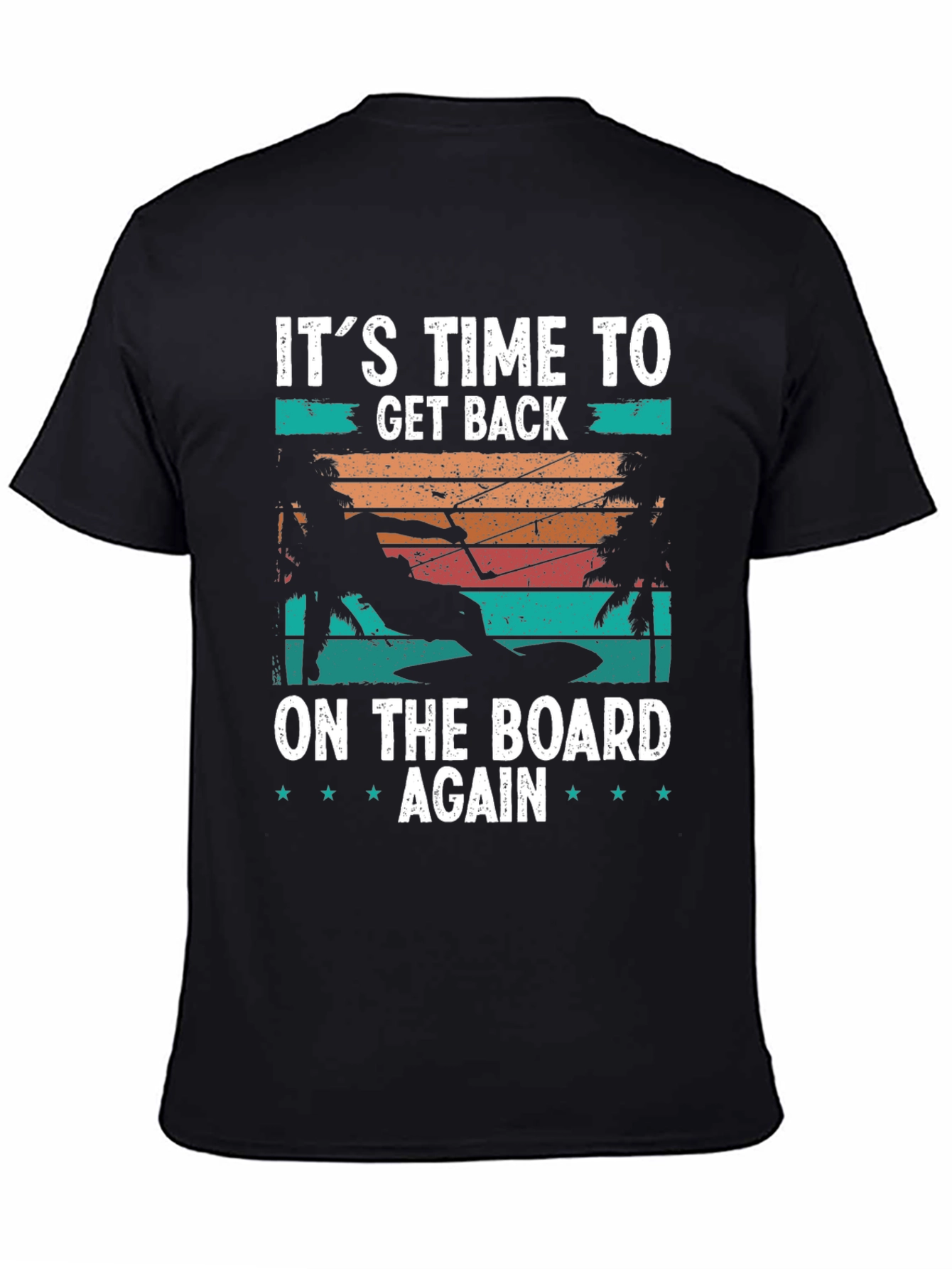 Its Time to Get Back on the Board T-Shirt