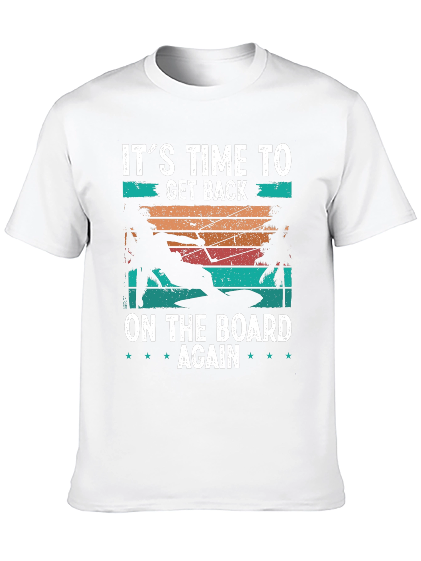 Its Time to Get Back on the Board T-Shirt