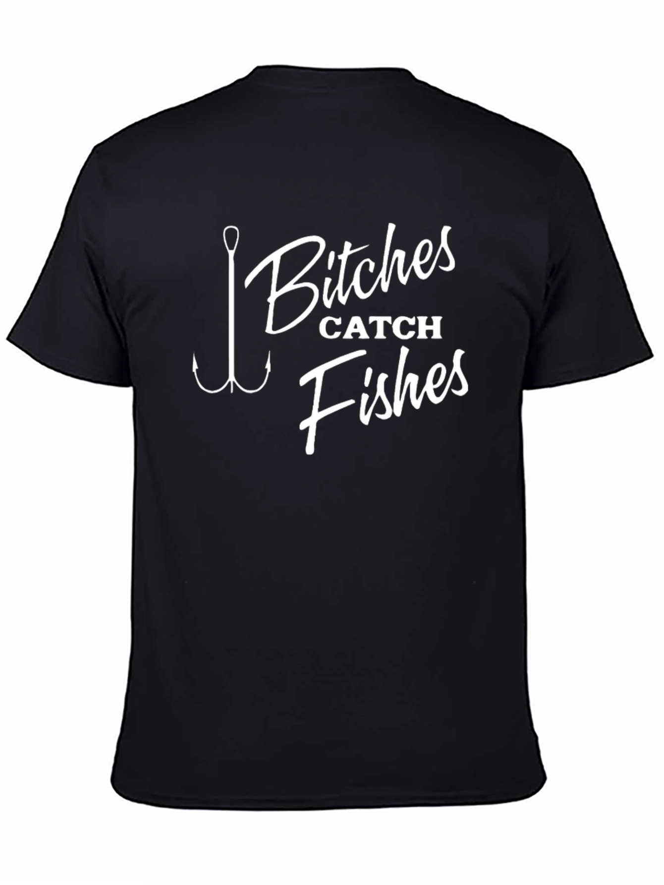 Bitches Catch Fishes T-Shirt - Funny Fishing Tee