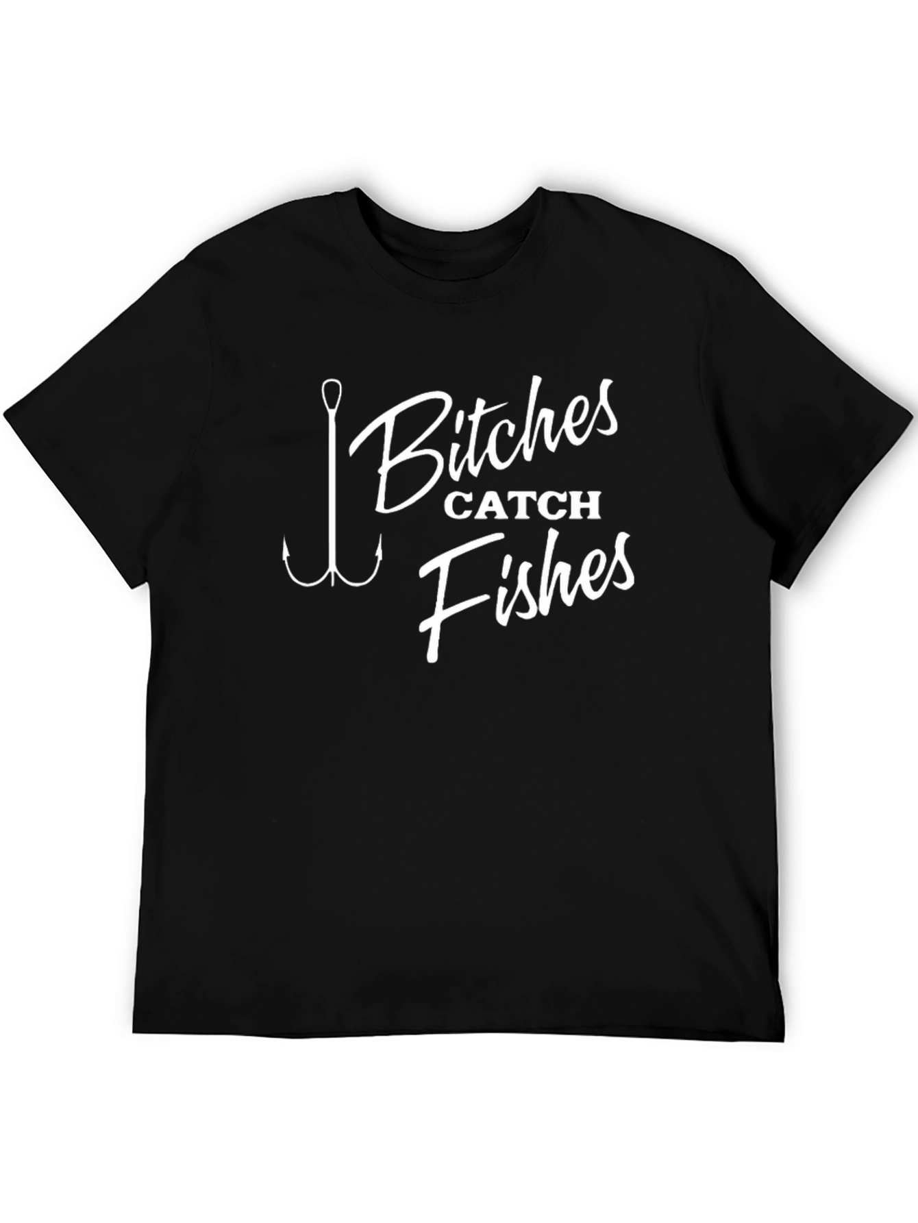 Bitches Catch Fishes T-Shirt - Funny Fishing Tee