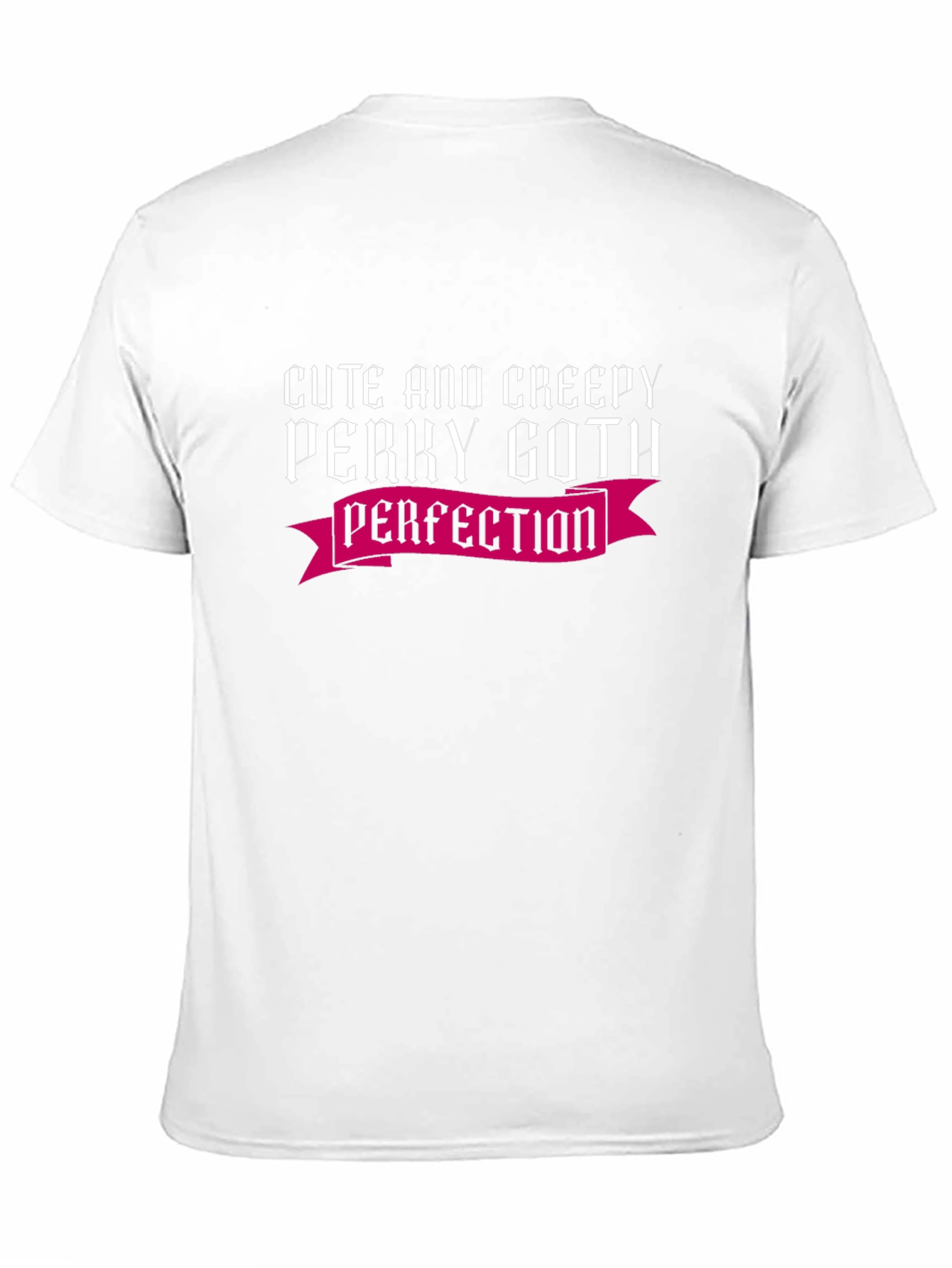 Cute & Creepy Perky Goth Perfection T-Shirt