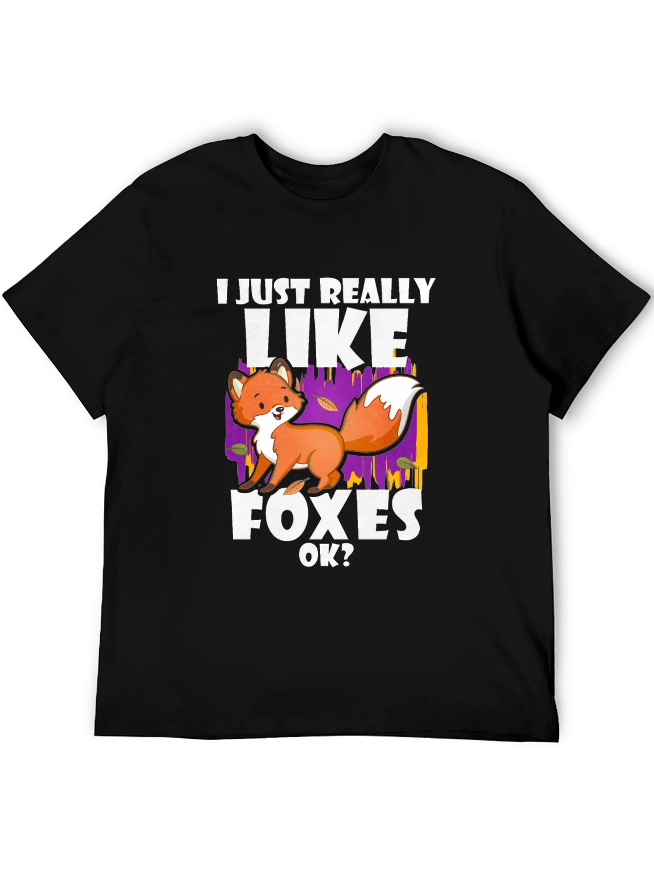 I Just Really Like Foxes OK? T-Shirt