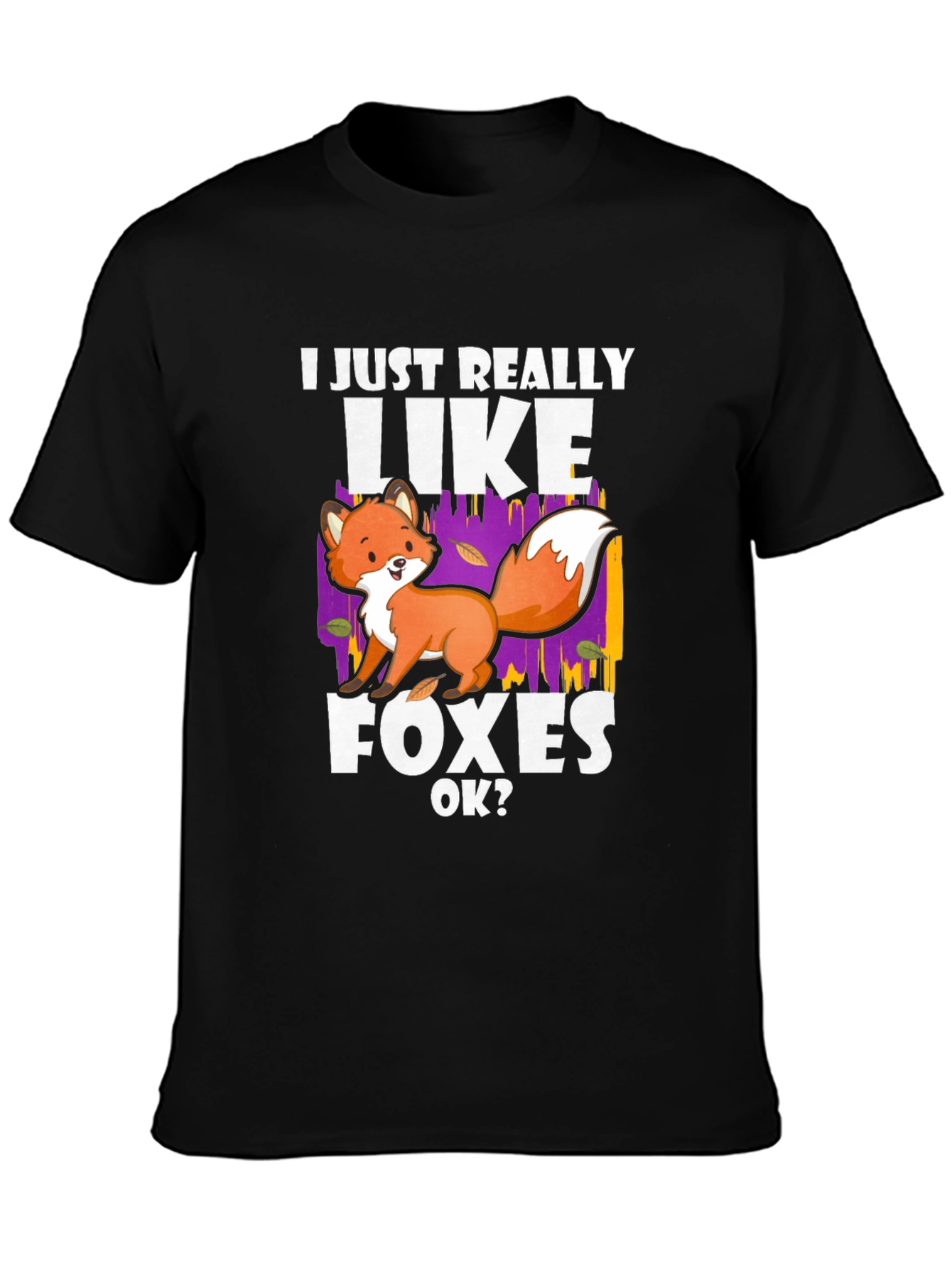 I Just Really Like Foxes OK? T-Shirt