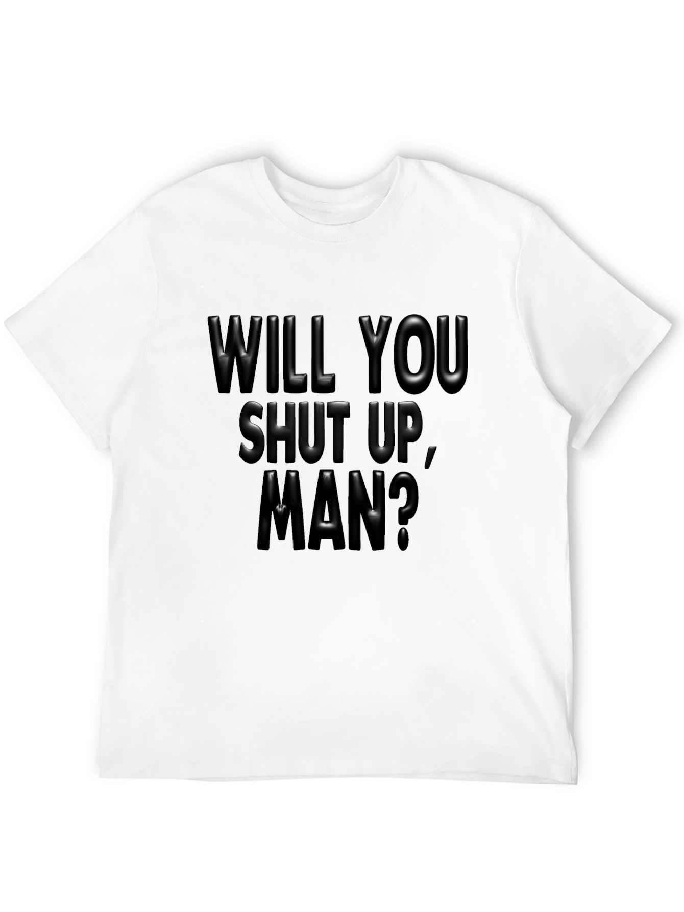 Will You Shut Up Man? Black Graphic Tee