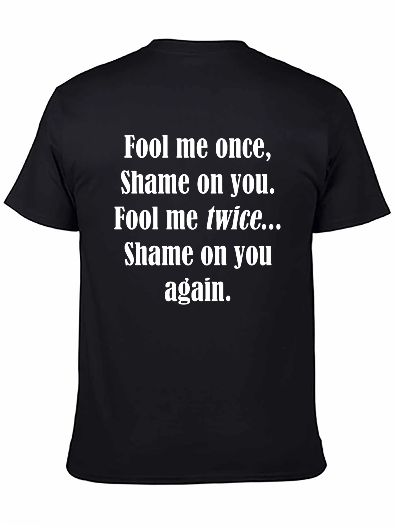 Fool Me Once Black Graphic T-Shirt