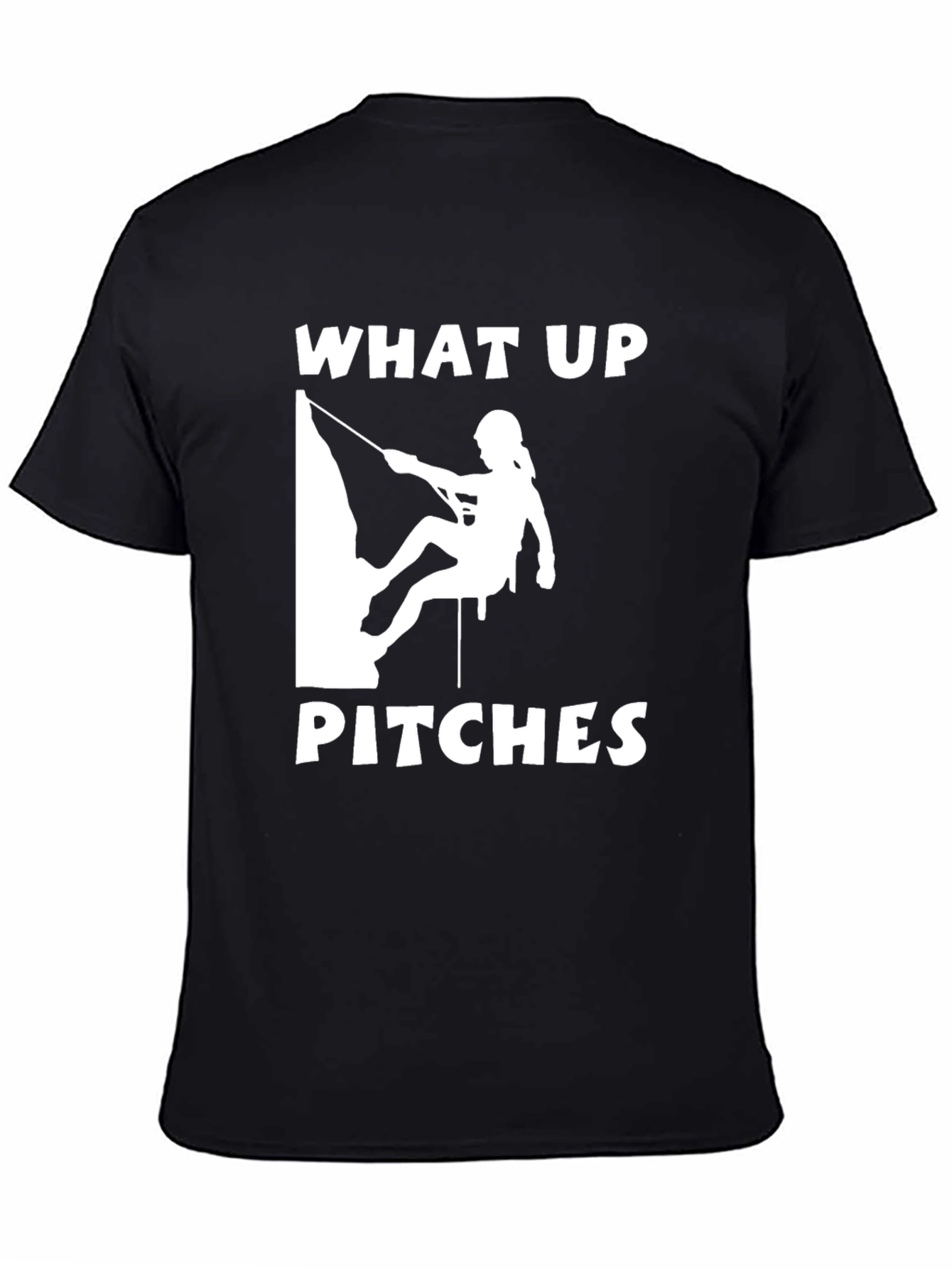 What Up Pitches Climbing T-Shirt
