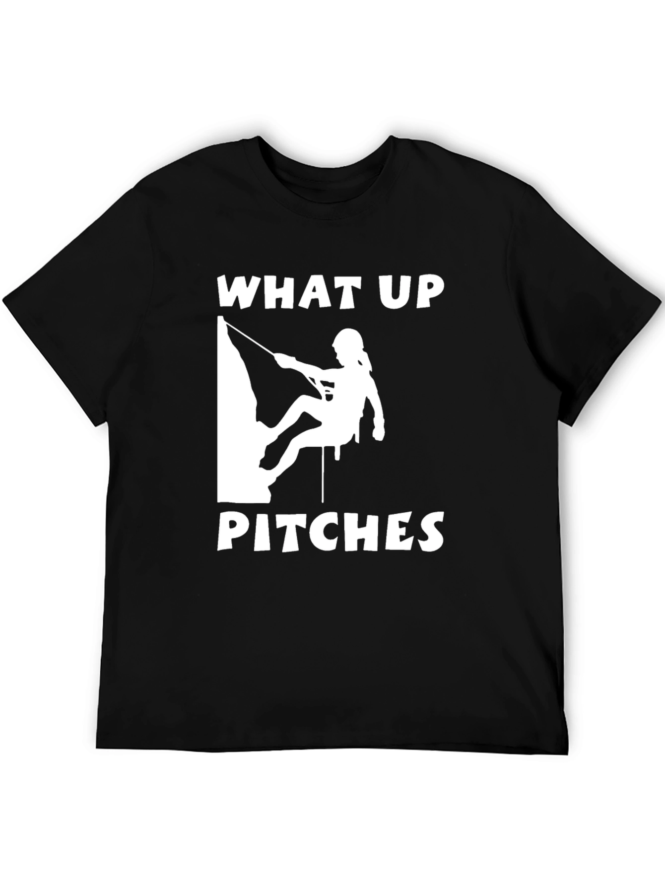 What Up Pitches Climbing T-Shirt