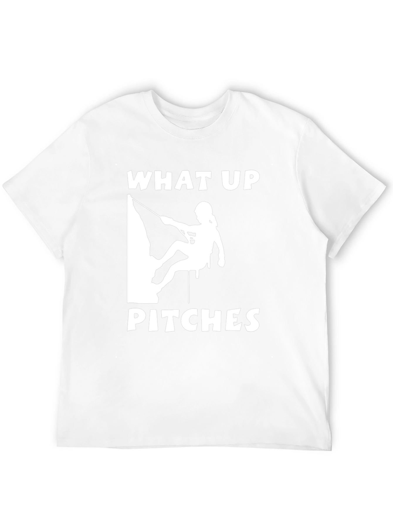 What Up Pitches Climbing T-Shirt