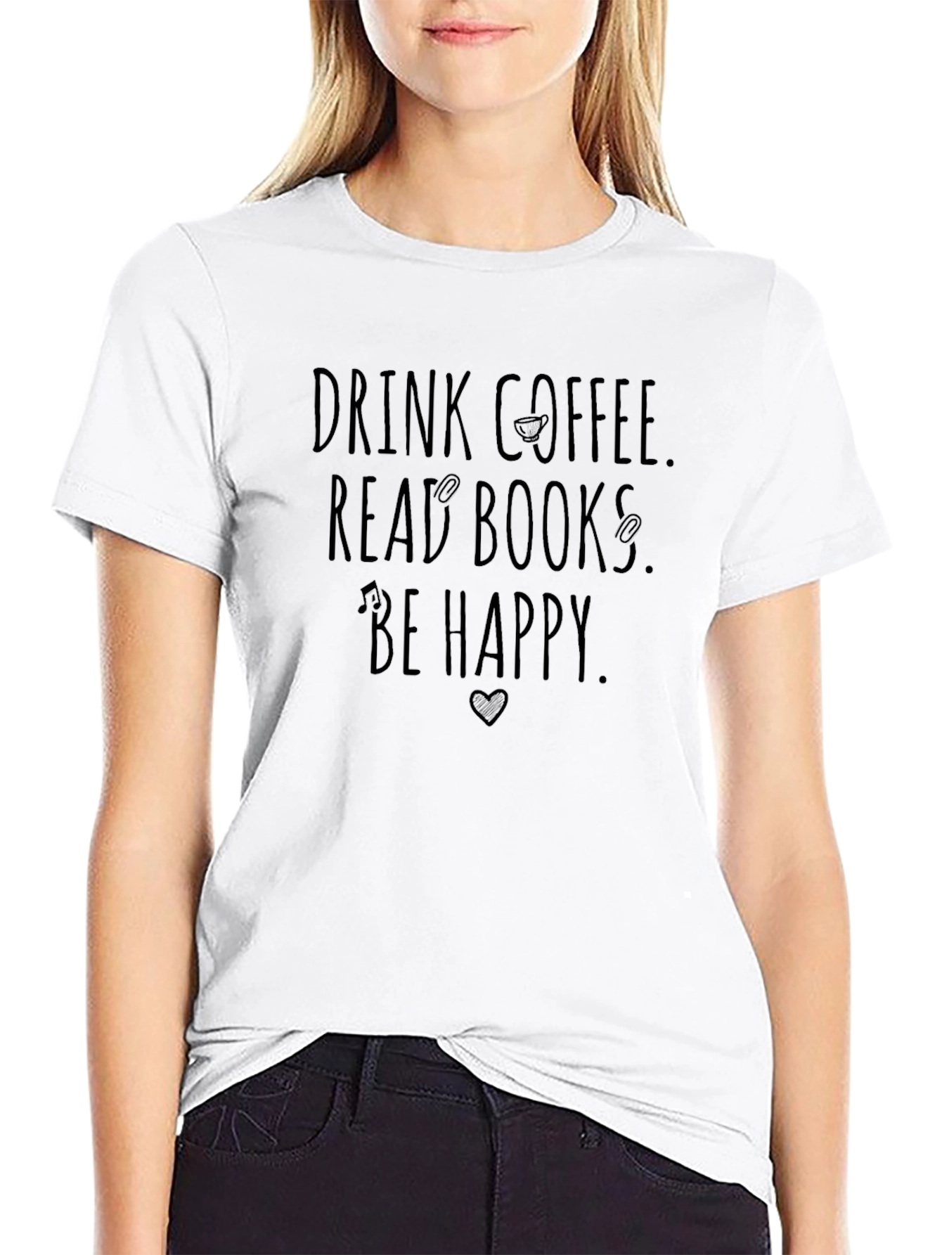 Drink Coffee Read Books Be Happy T-Shirt