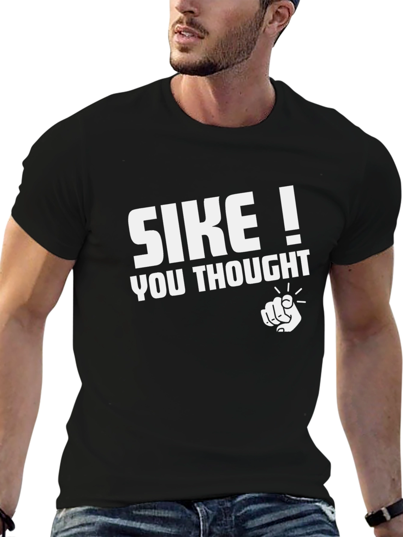 SIKE! You Thought Graphic Black T-Shirt