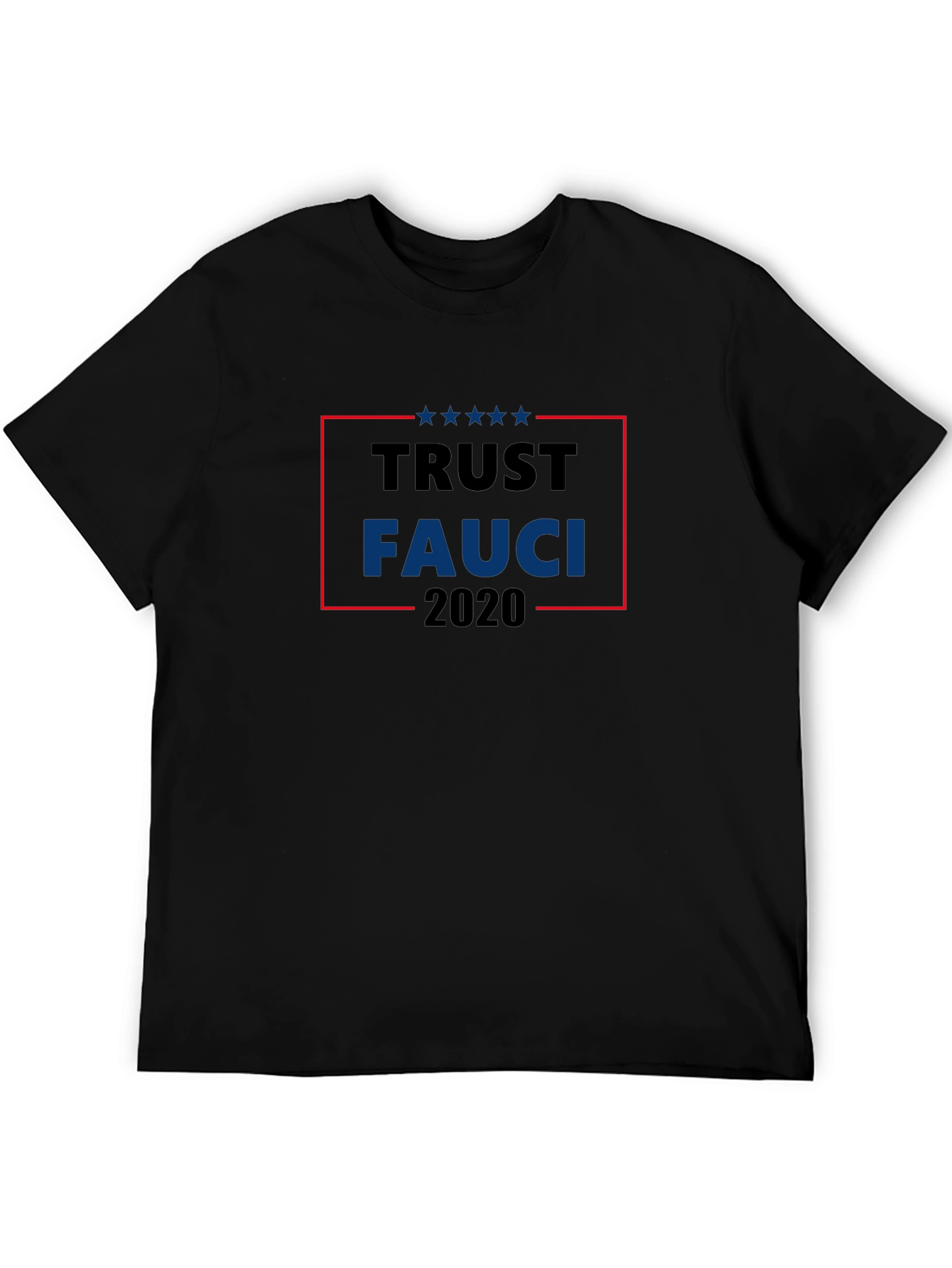 Trust Fauci 2020 Graphic T-Shirt