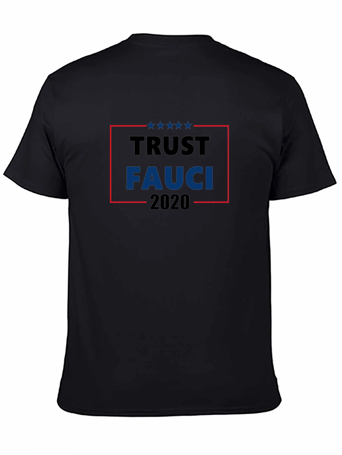 Trust Fauci 2020 Graphic T-Shirt