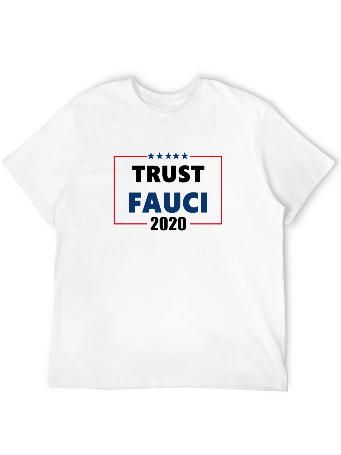Trust Fauci 2020 Graphic T-Shirt