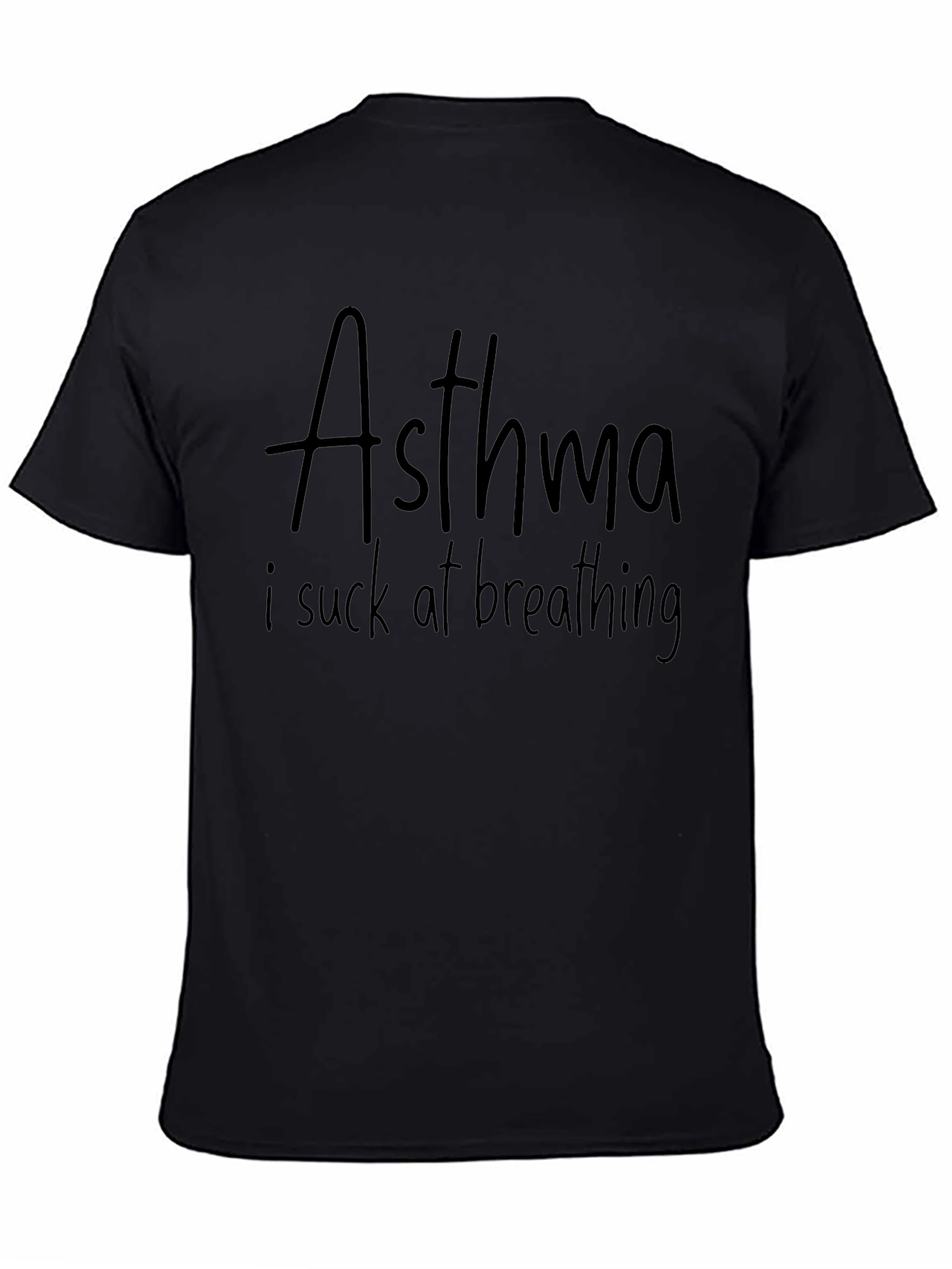Asthma I Suck At Breathing Black T-Shirt