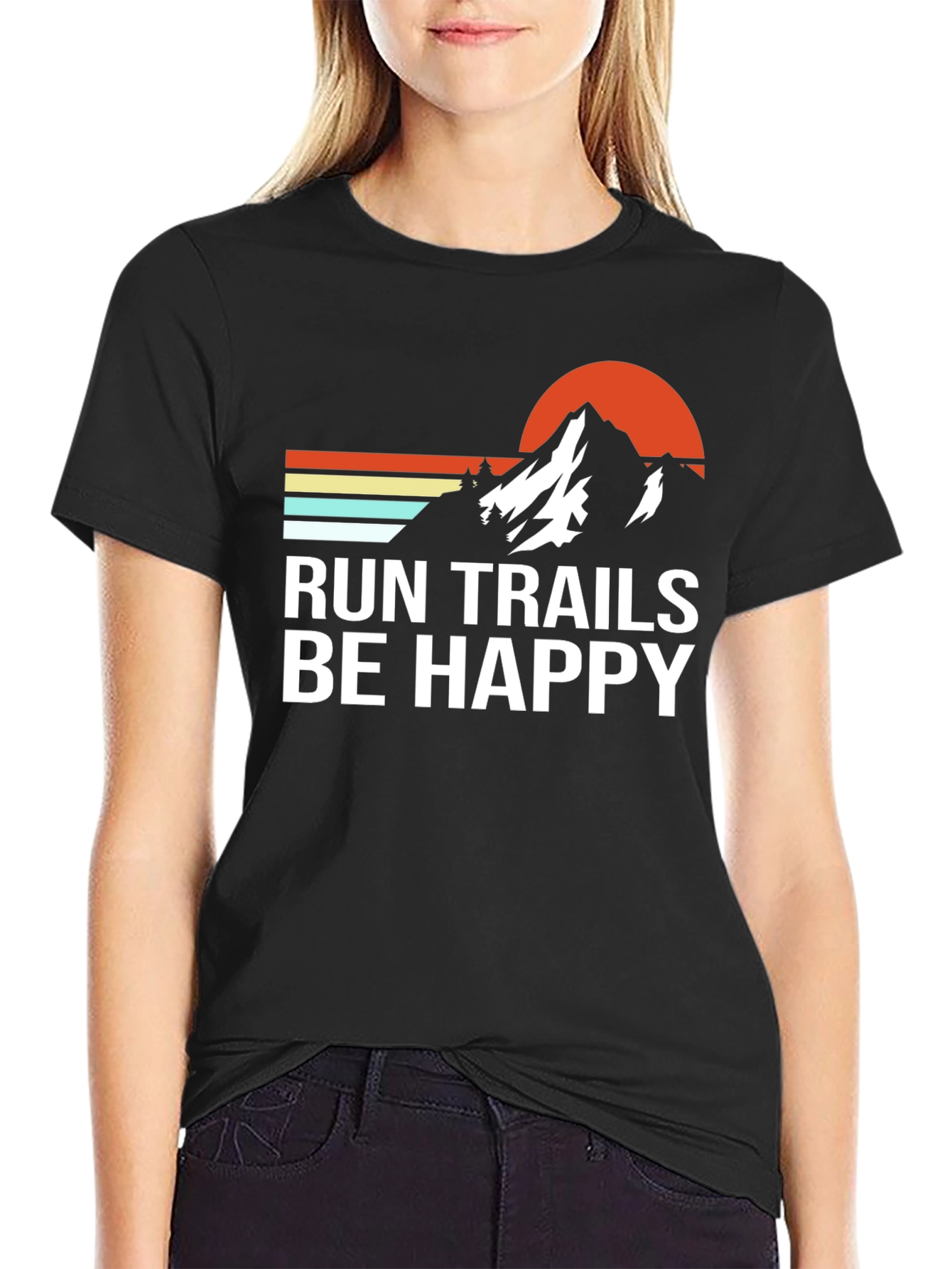 Run Trails Be Happy Mountain T-Shirt