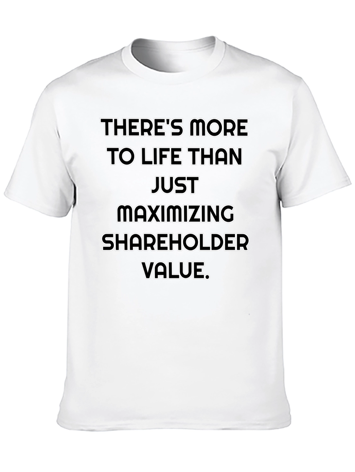 Maximizing Shareholder Value T-Shirt