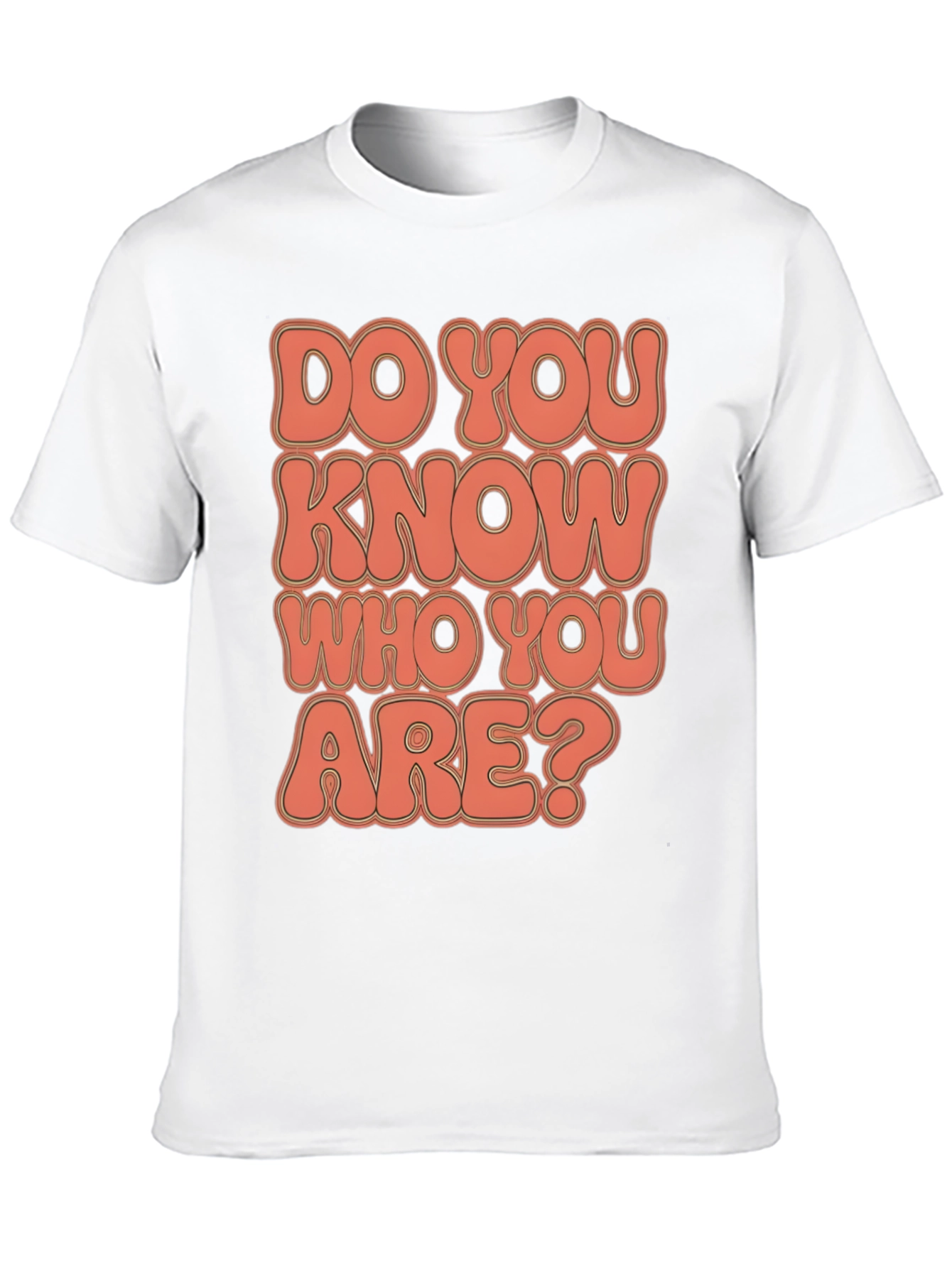Do You Know Who You Are? Graphic Tee