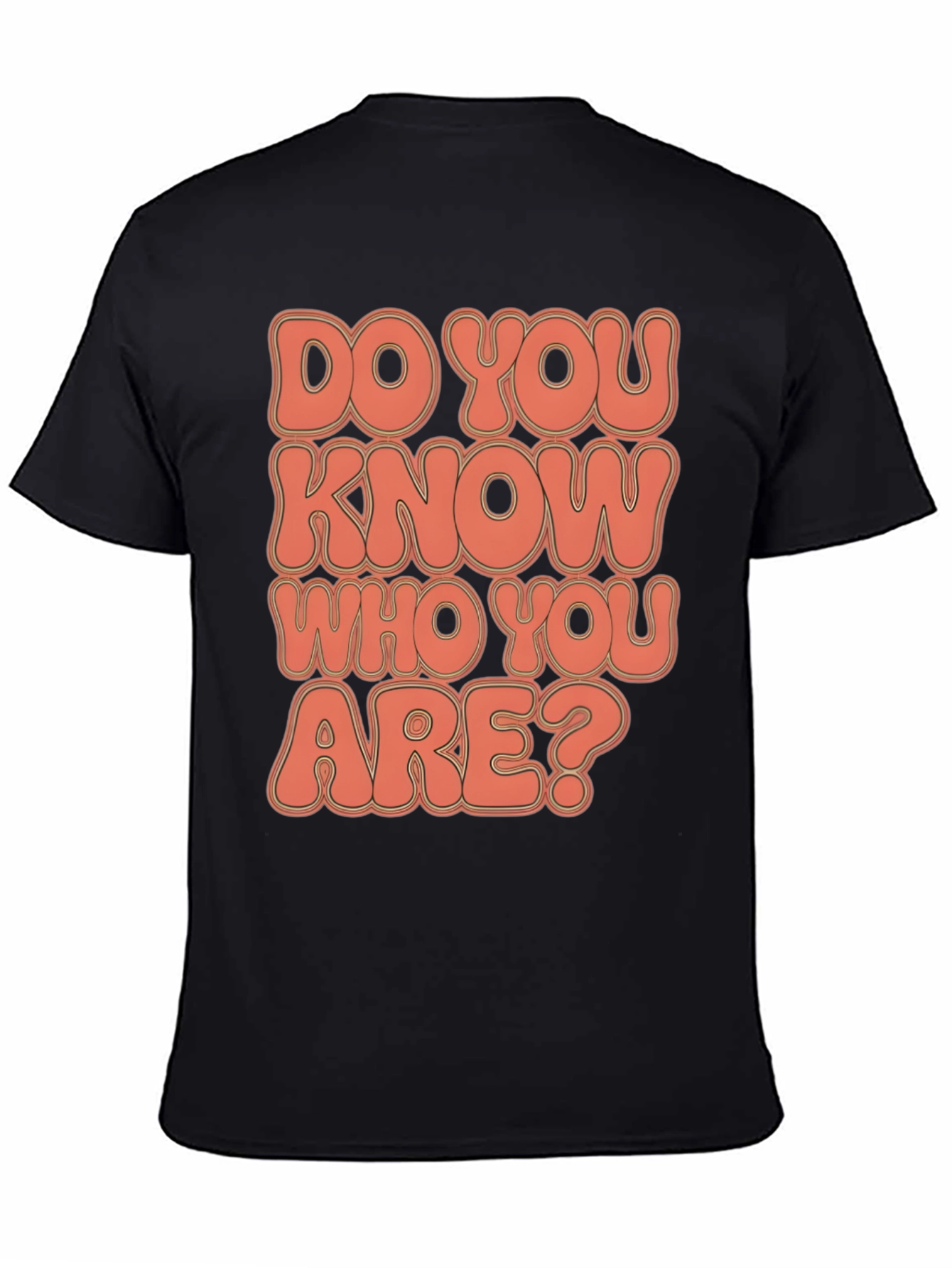 Do You Know Who You Are? Graphic Tee