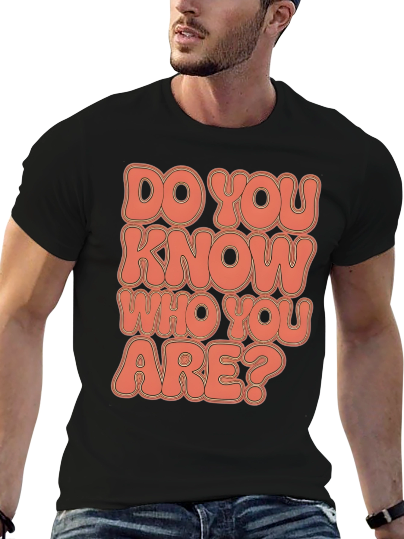 Do You Know Who You Are? Graphic Tee
