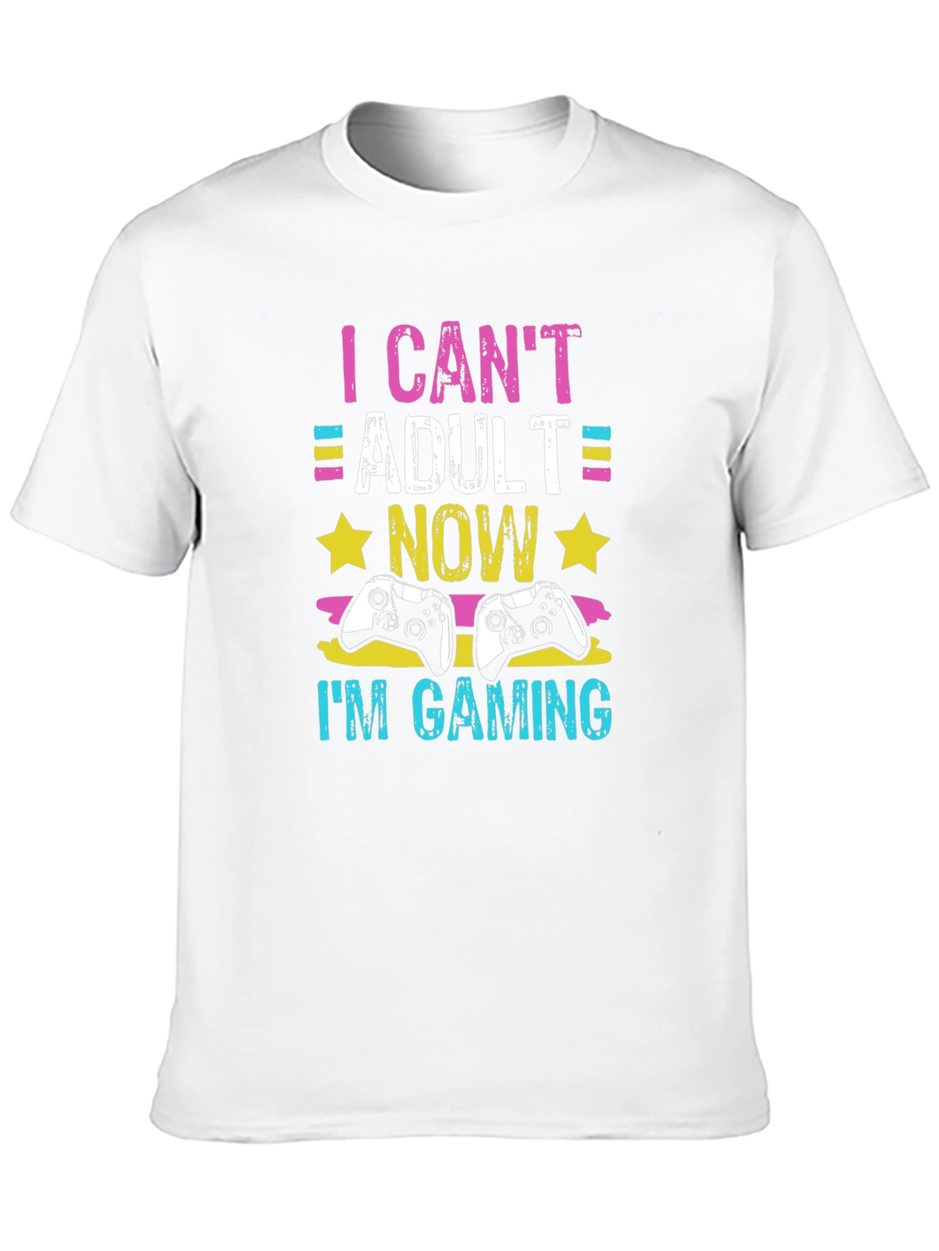 I Cant Adult Now Im Gaming Graphic Tee