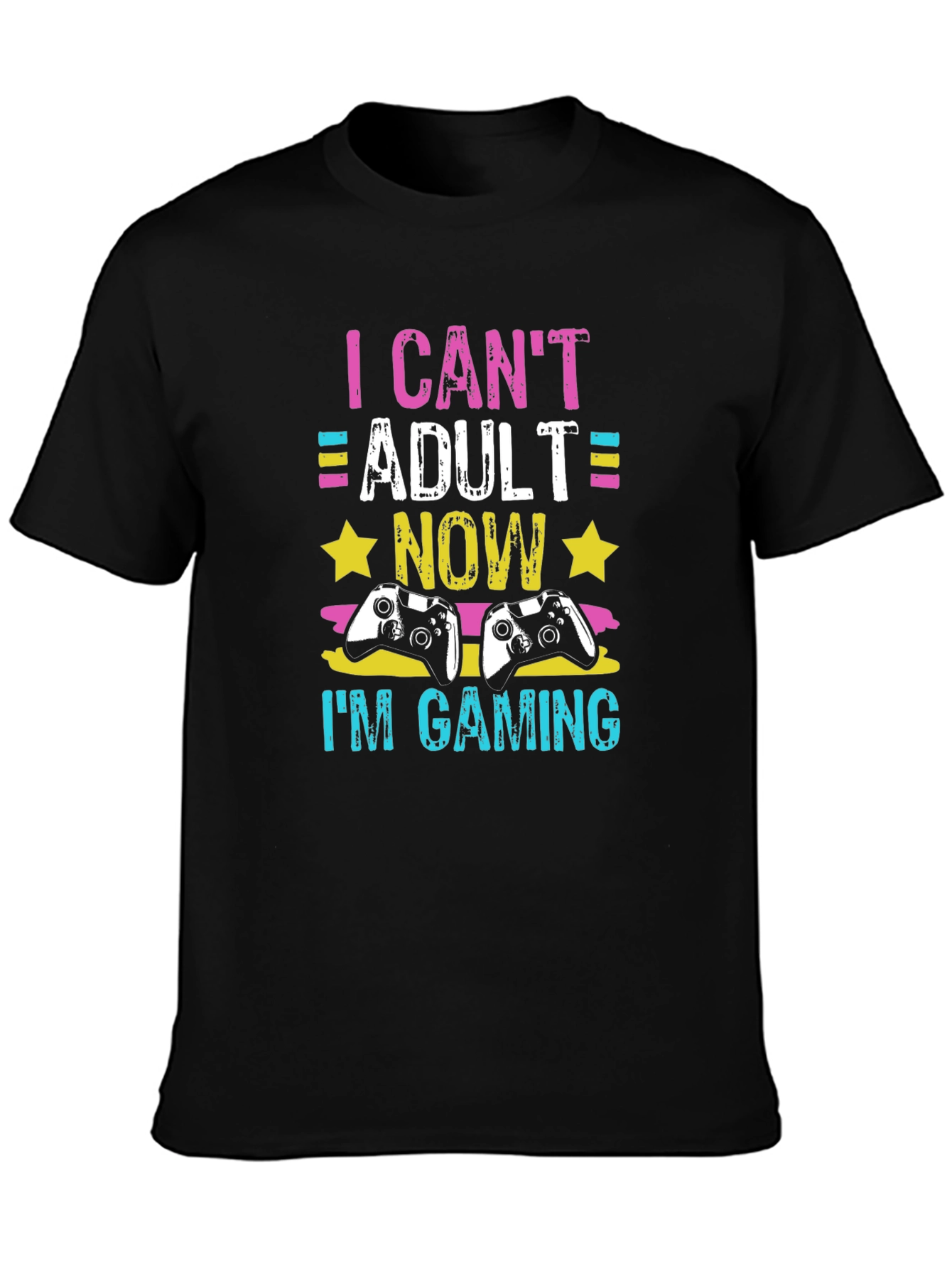 I Cant Adult Now Im Gaming Graphic Tee