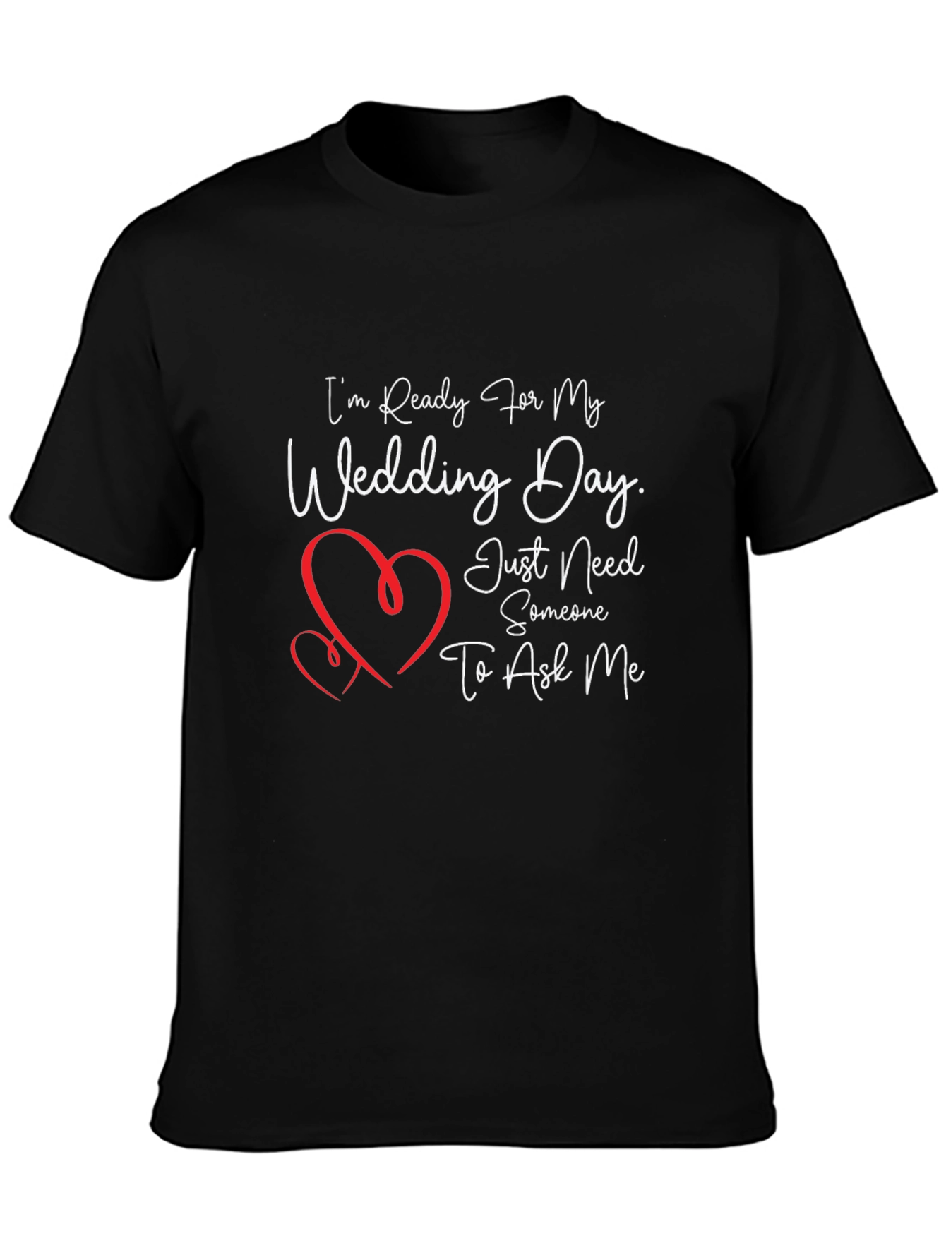 Ready For My Wedding Day T-Shirt