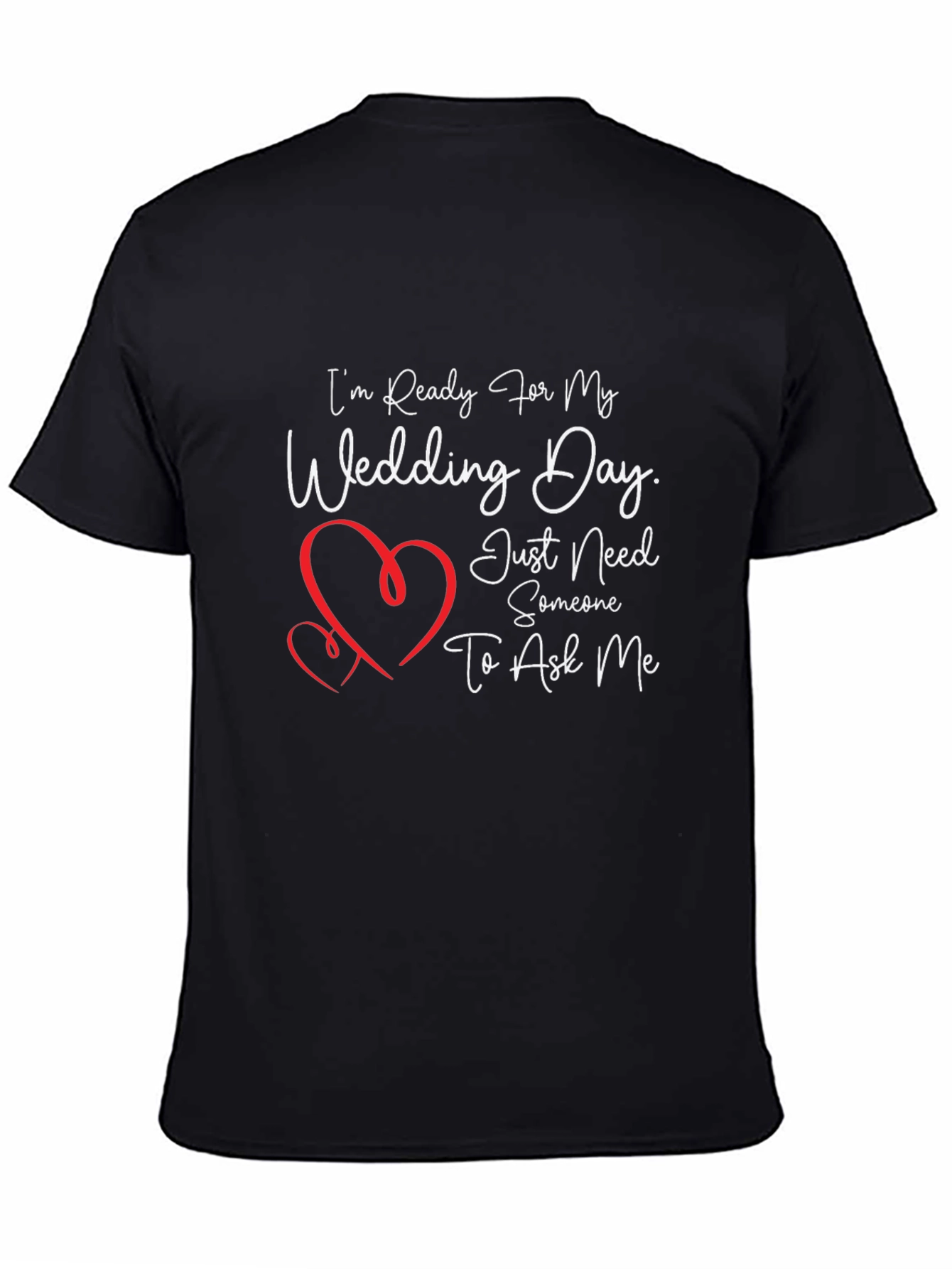 Ready For My Wedding Day T-Shirt