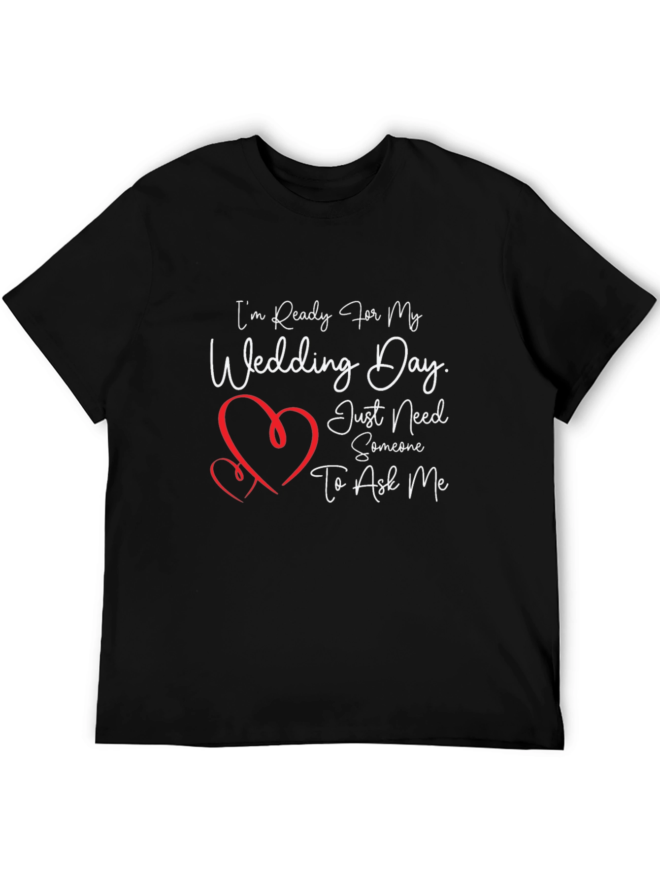 Ready For My Wedding Day T-Shirt