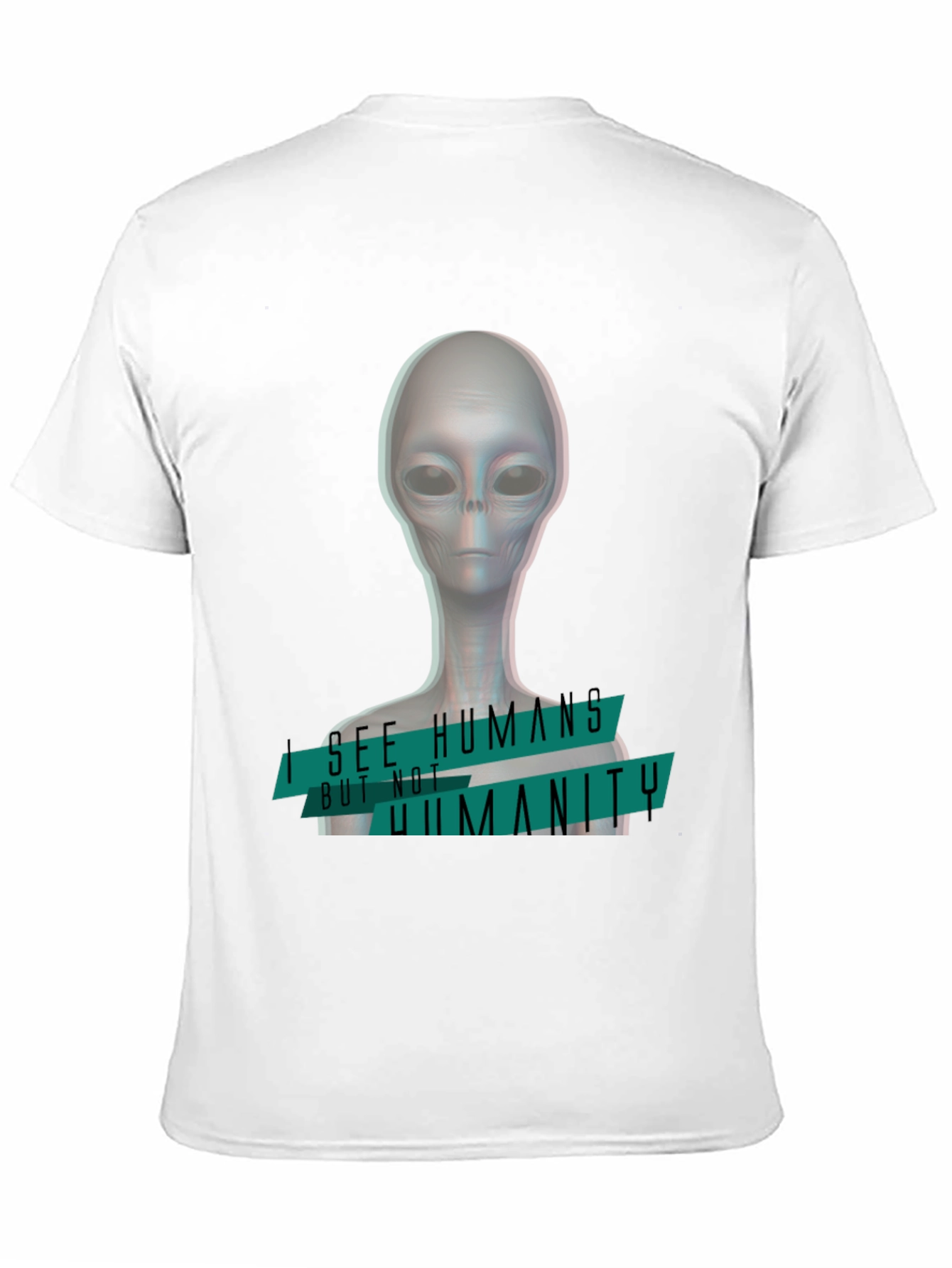 Alien I See Humans Graphic T-Shirt