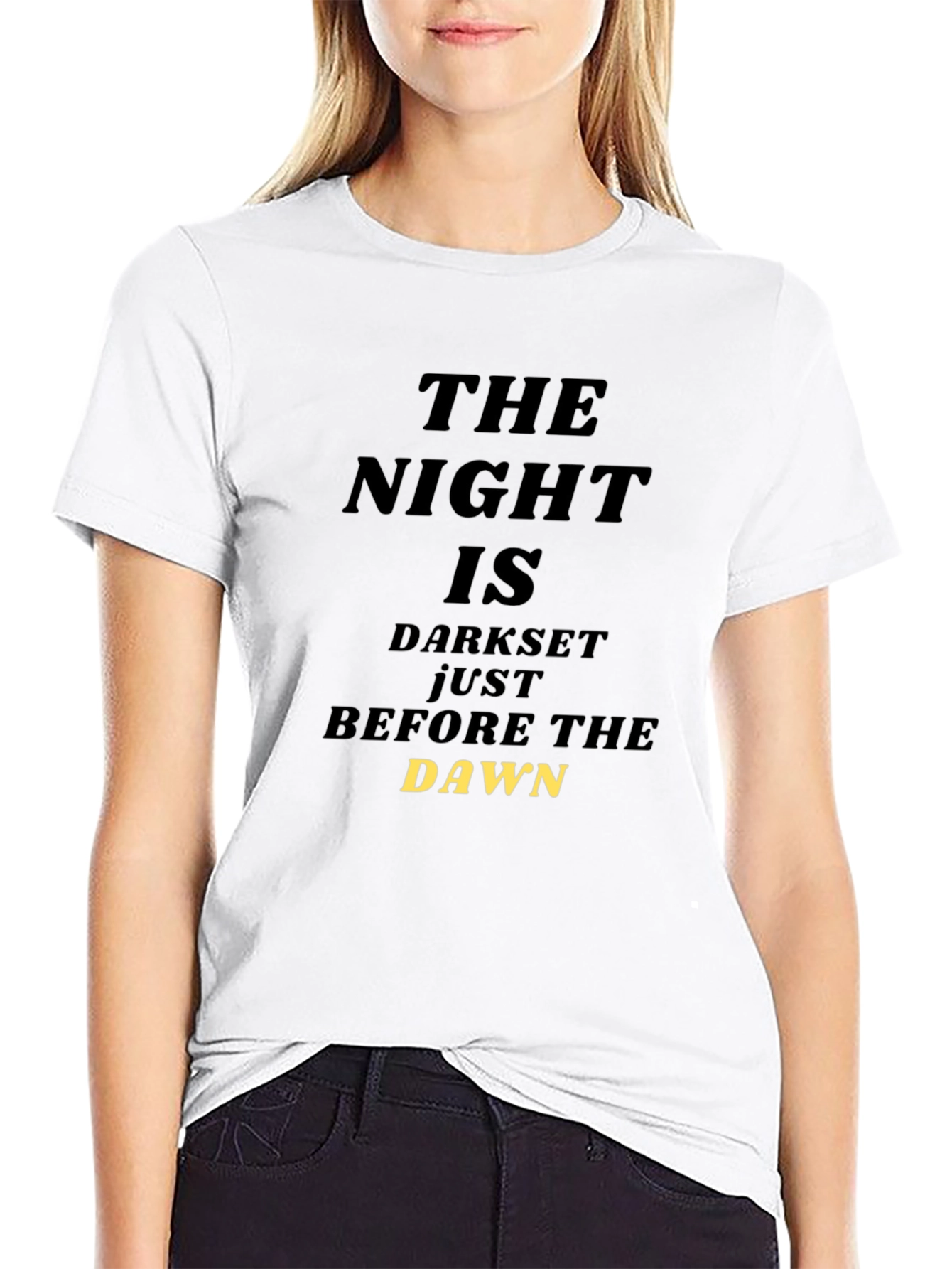The Night is Darkest Before Dawn T-Shirt