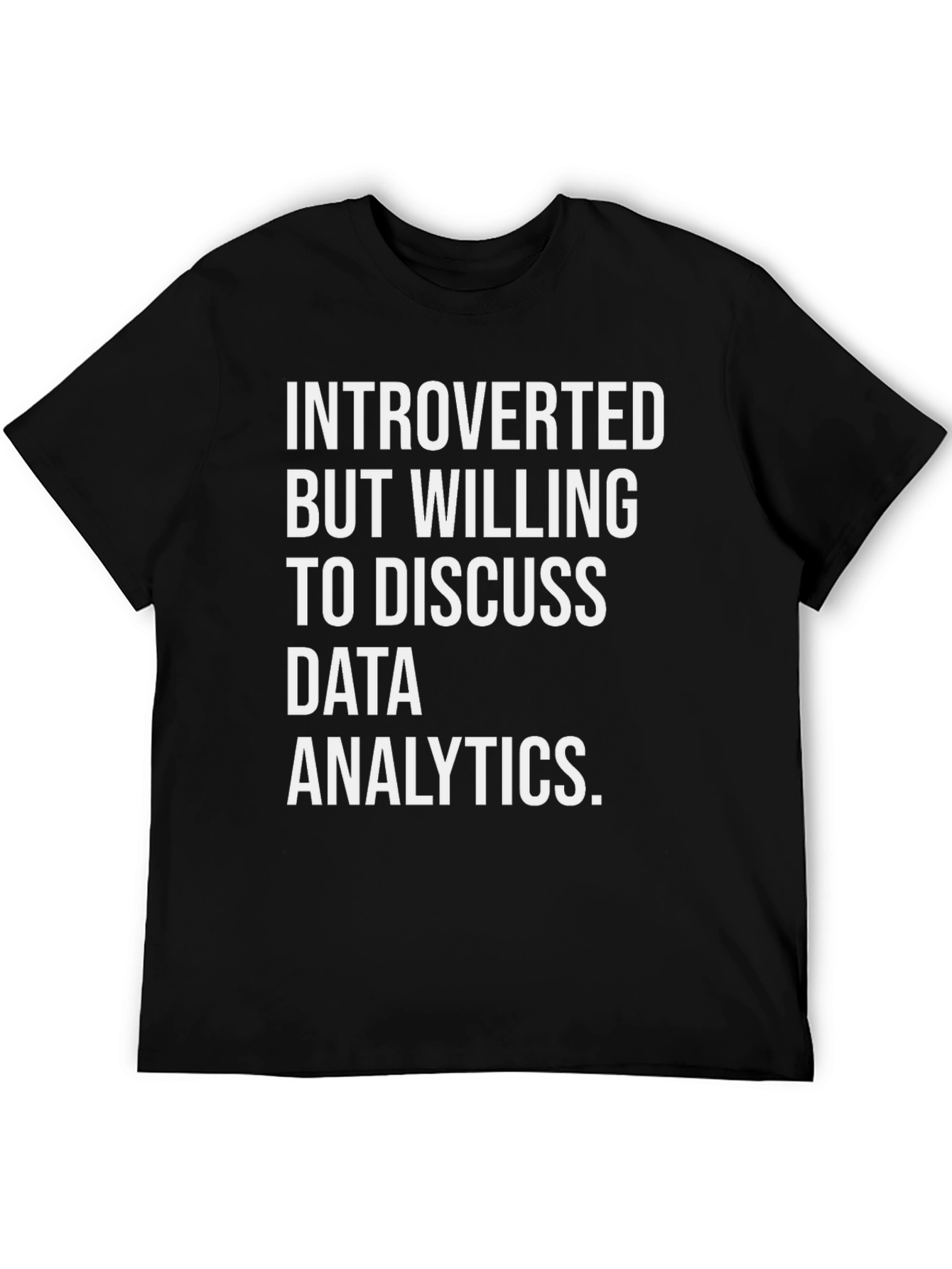 Data Analytics Introvert T-Shirt
