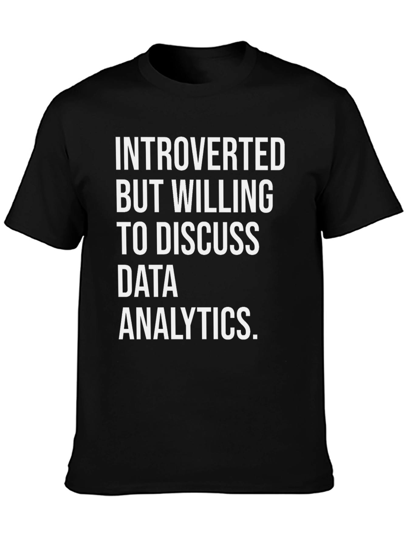 Data Analytics Introvert T-Shirt