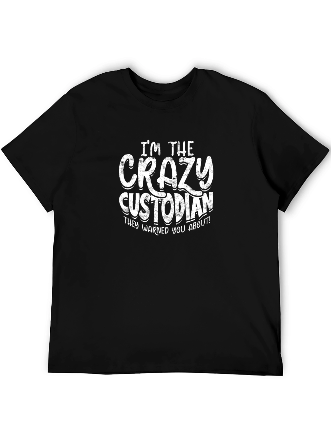 Crazy Custodian Graphic T-Shirt - Funny Janitor Tee